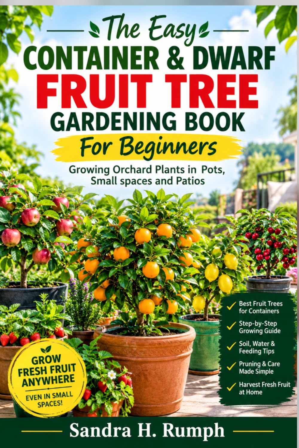 ler totalmente The Easy Container & Dwarf Fruit Tree Gardening Book For Beginners: Growing Orchard Plants in Pots, Small spaces and Patios