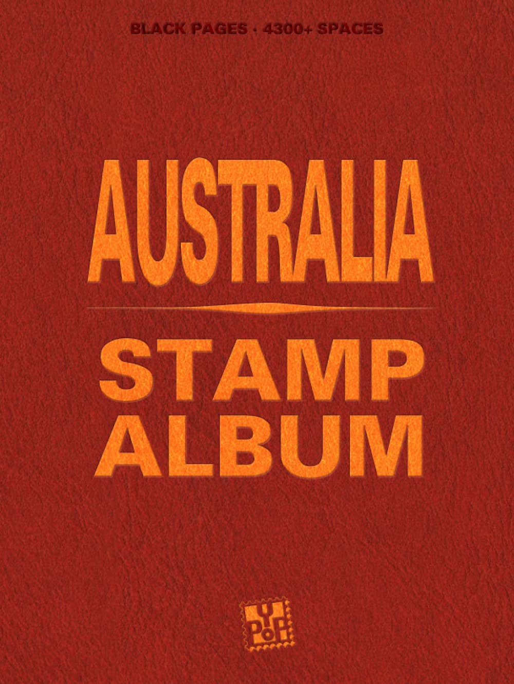 Australia Stamp Album: With beautiful aesthetic black pages and more than 4300 spaces to sort and display your philately collection. Ideal for beginner adult collectors and kids (Stamp Albums) baixar livro de graça