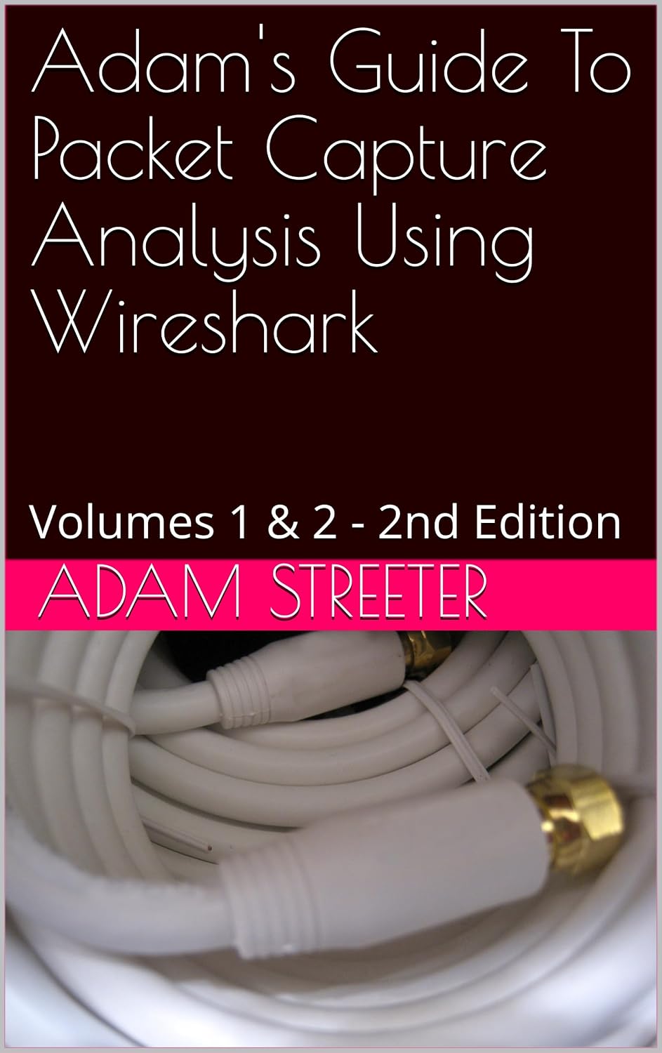 ler totalmente Adam's Guide To Packet Capture Analysis Using Wireshark: Volumes 1 & 2 (English Edition)