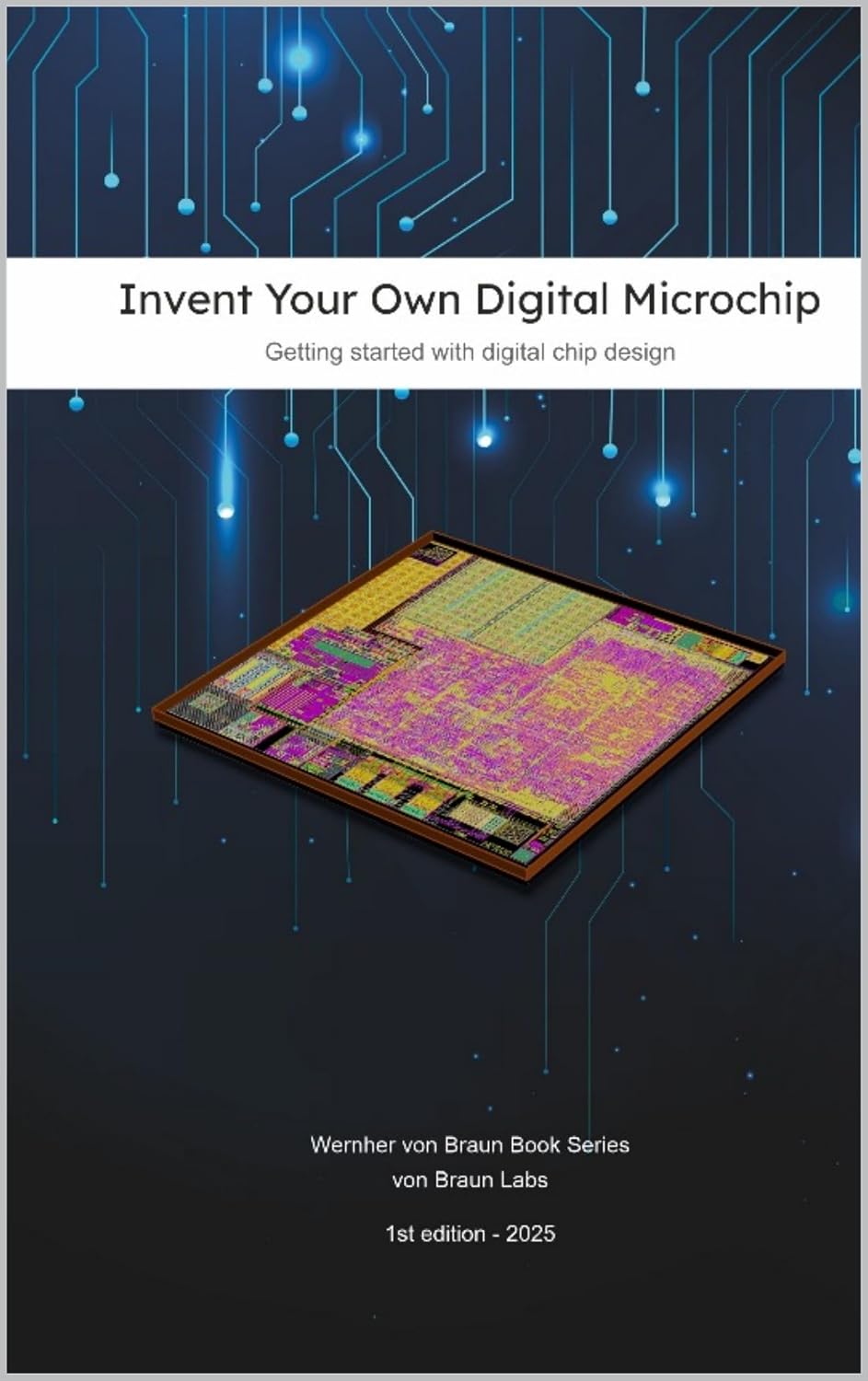 ler totalmente Invent Your Own Digital Microchip: Getting started with digital chip design (English Edition)