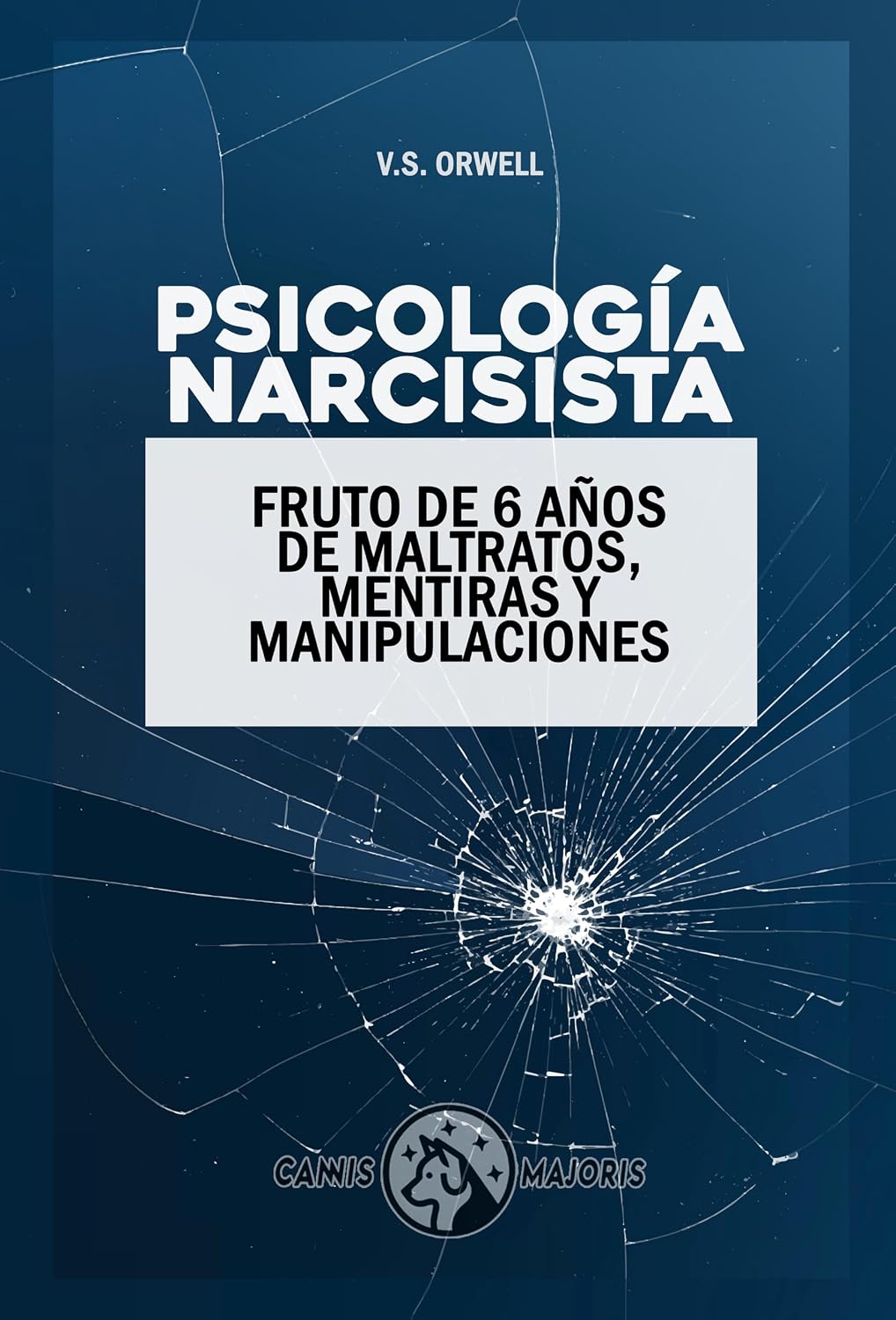 ler totalmente Psicología Narcisista: 6 Años de Maltratos, Mentiras y Manipulaciones | Empáticos Estrella y Narcisistas | Abuso Pasivo-Agresivo | Gaslighting, Narcisimo,... (Psicología del cambio) (Spanish Edition)