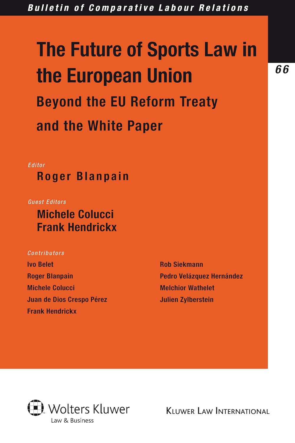 The Future of Sport in the European Union: Beyond the EU Reform Treaty and the White Paper: 66