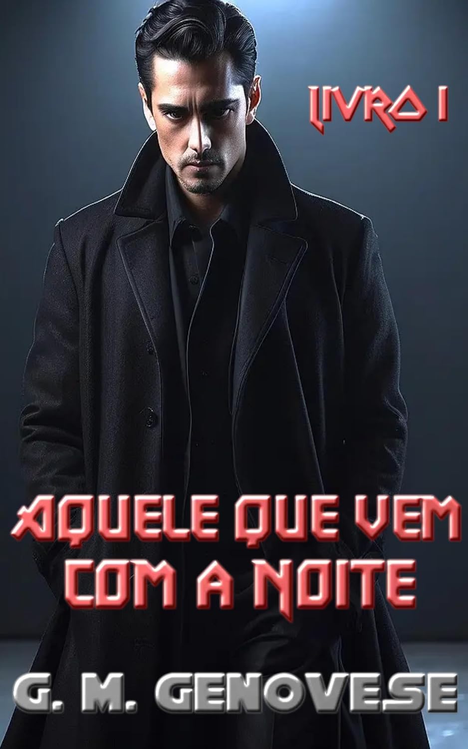 ler totalmente Aquele que vem com a Noite: Livro 1