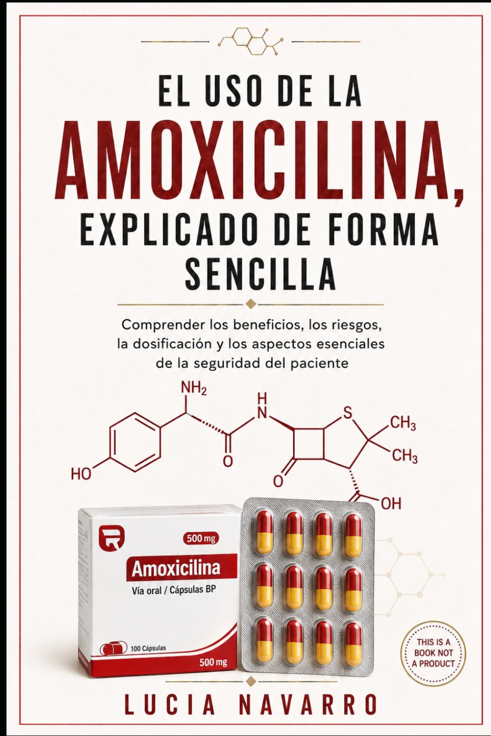 EL USO DE LA AMOXICILINA, EXPLICADO DE FORMA SENCILLA (Spanish Edition) baixar o livro de graça