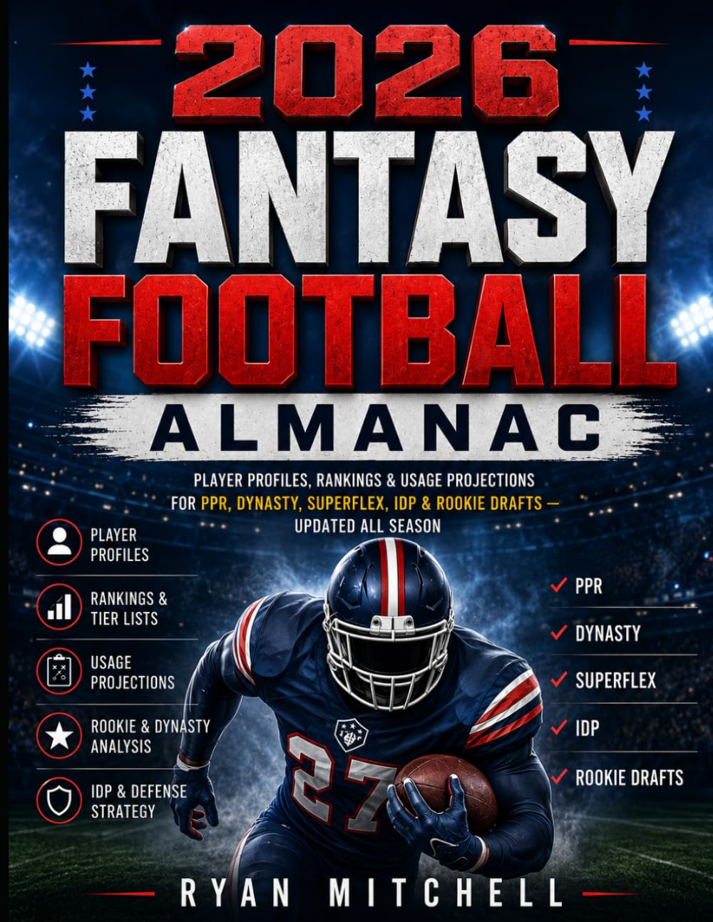 ler totalmente 2026 FANTASY FOOTBALL ALMANAC: Player Profiles, Rankings & Usage Projections for PPR, Dynasty, SuperFlex, IDP & Rookie Drafts — Updated All Season