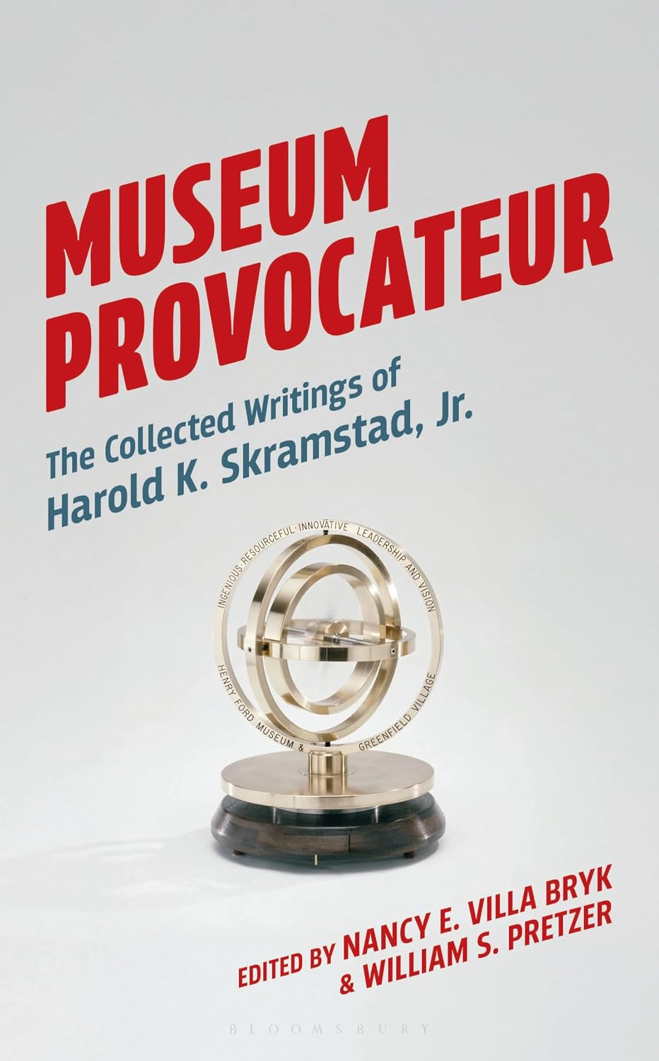 Museum Provocateur: The Collected Writings of Harold K. Skramstad, Jr. (American Alliance of Museums) (English Edition)