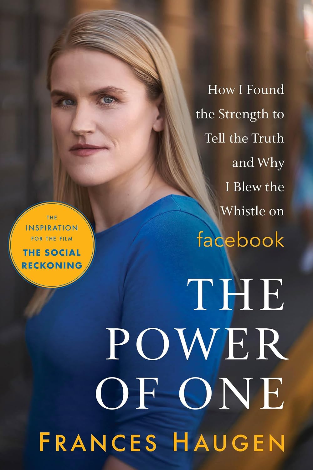ler totalmente The Power of One: How I Found the Strength to Tell the Truth and Why I Blew the Whistle on Facebook (English Edition)
