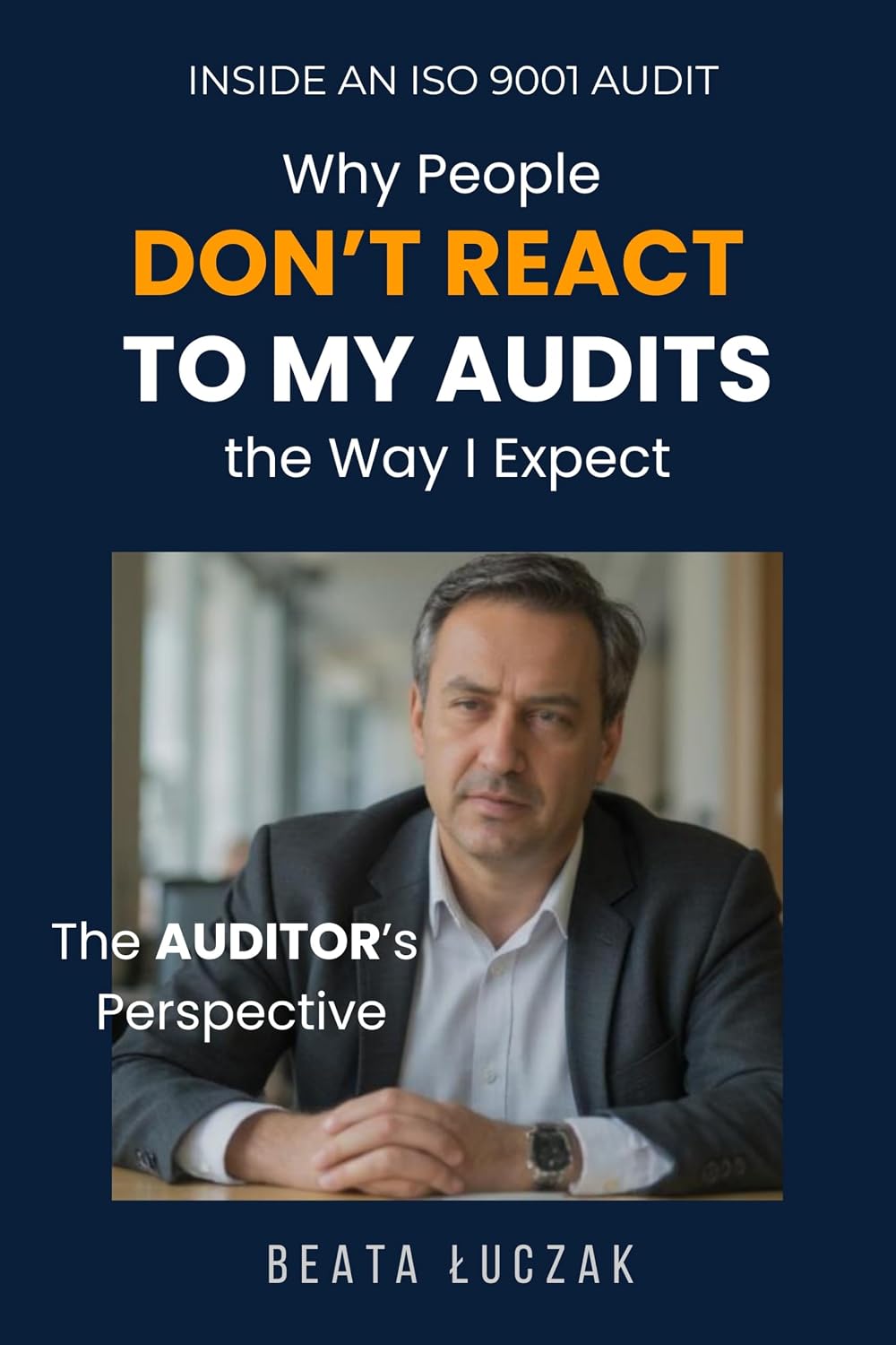 Why Aren't People Reacting to Your Audit Results the Way You Expect? (Audit Scenes – Part 1: Richard): An ISO 9001 Audit in Practice | The Auditor’s Perspective | (English Edition) baixar livro de graça