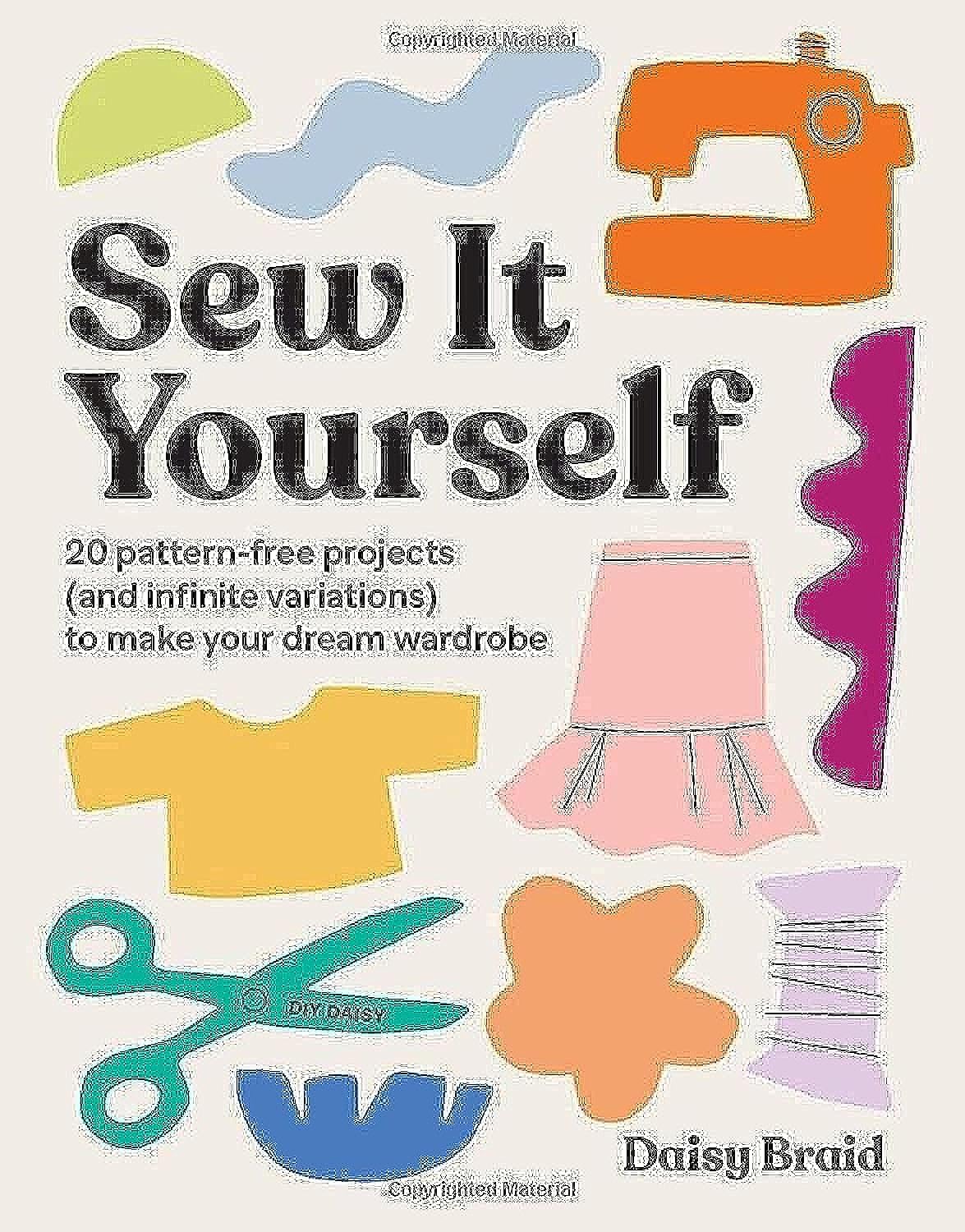 Sew It Yourself with DIY Daisy: 20 Pattern-Free Projects (and Infinite Variations) to Make Your Dream Wardrobe baixar livro de graça