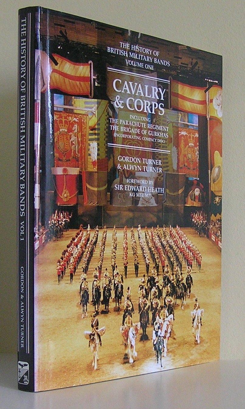 ler totalmente Cavalry and Corps, Plus the Parachute Regiment and the Brigade of Gurkhas (v. 1)