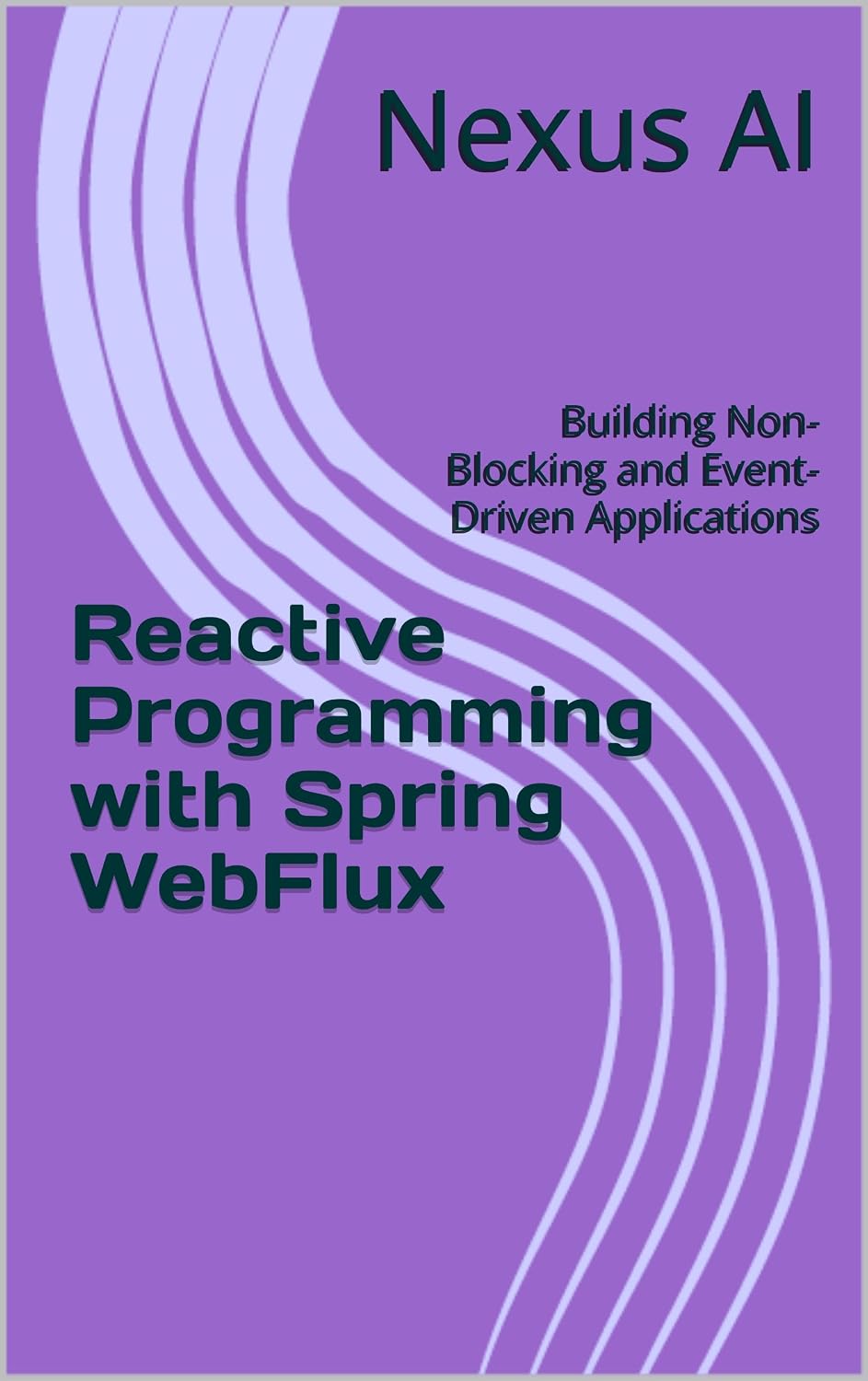 ler totalmente Reactive Programming with Spring WebFlux: Project Reactor, Backpressure, and Non-Blocking HTTP (English Edition)