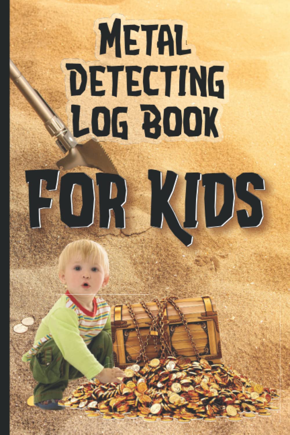 Metal Detecting Log Book For Kids: Detective Books For Kids, Detective Kids Book, Children's Metal Detector Log Book, Remember Where You Found Your ... Journal For Junior Metal Detectorists To Log