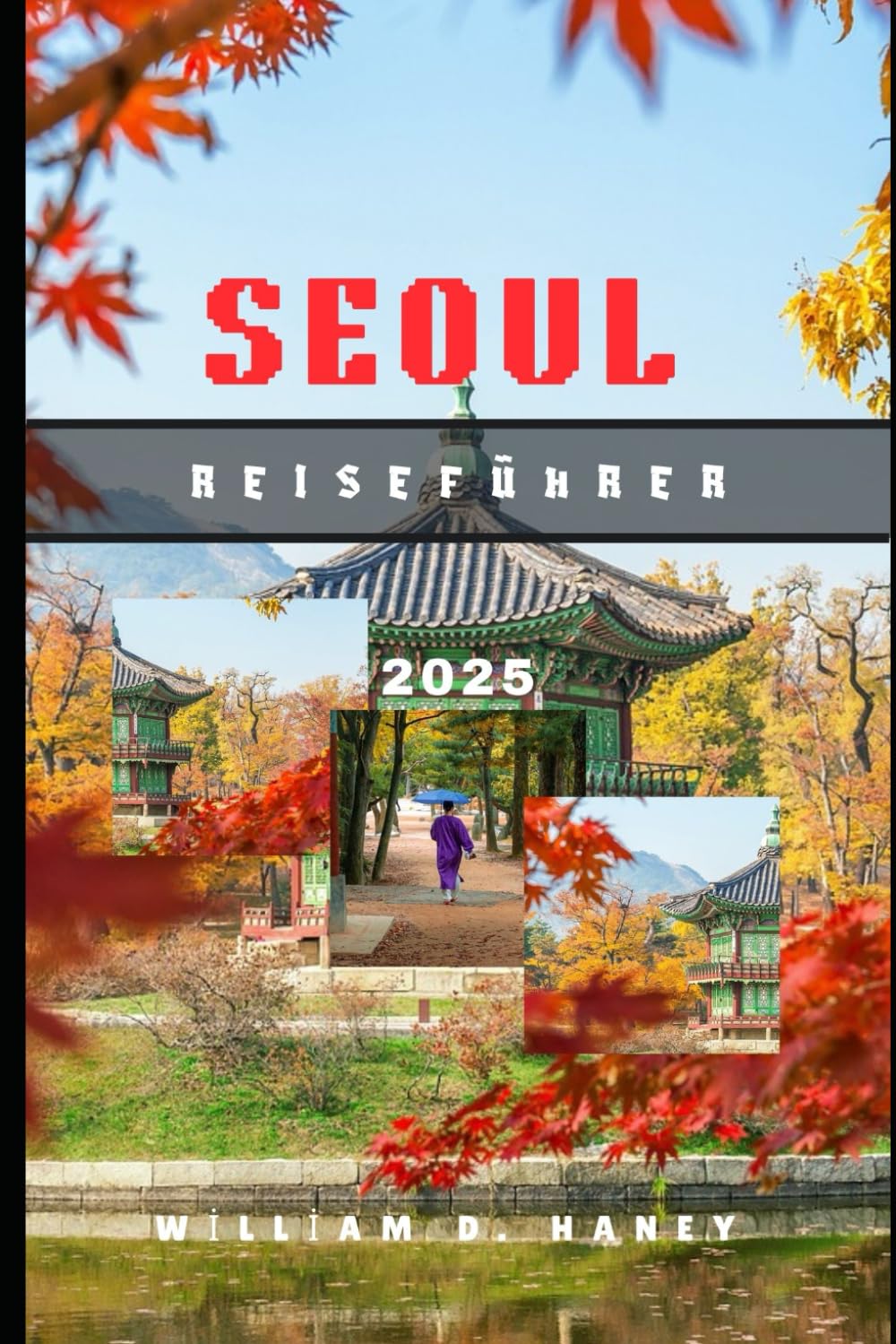ler totalmente SEOUL REISEFÜHRER 2025: Von Palästen bis zu Street Food: Eine Reise durch das urbane Herz Koreas (Williams Reiseführer) (German Edition)