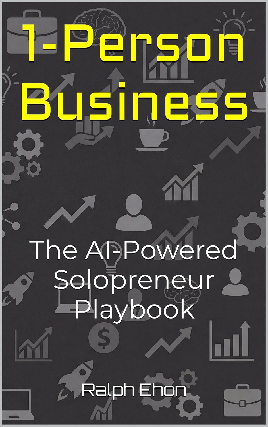 ler totalmente 1-Person Business: The AI-Powered Solopreneur Playbook (English Edition)