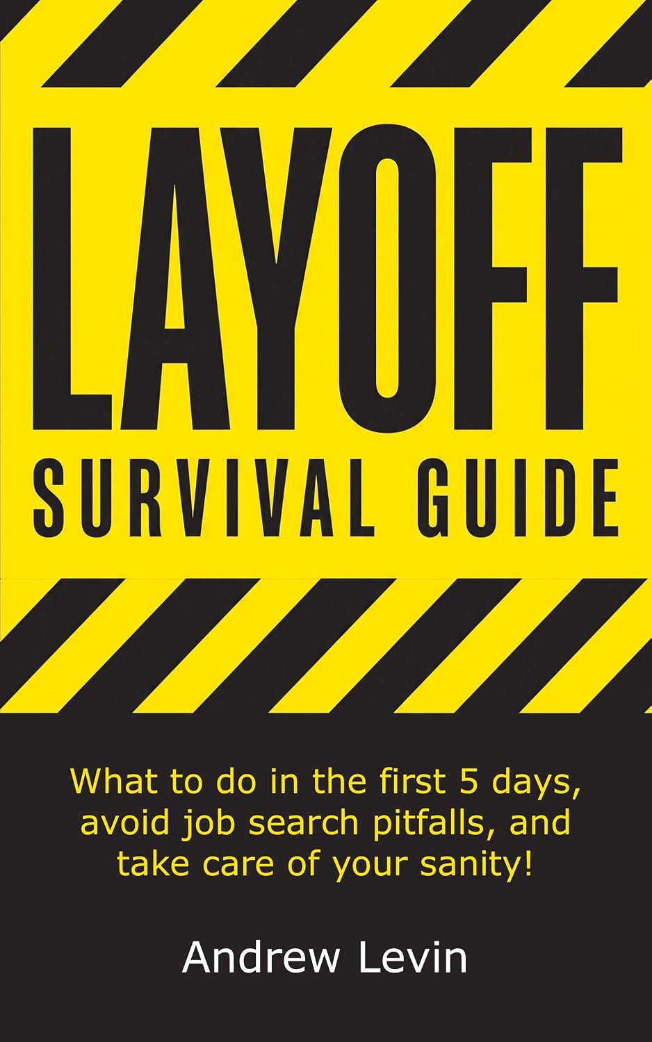 capítulo por capítulo baixar Layoff Survival Guide: Step-by-step to go from stressed to in control and get the better job you deserve! (English Edition)