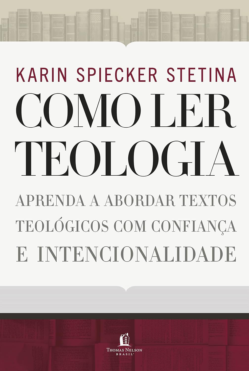 Como ler teologia: aprenda a abordar textos teológicos com confiança e intencionalidade baixar livro de graça
