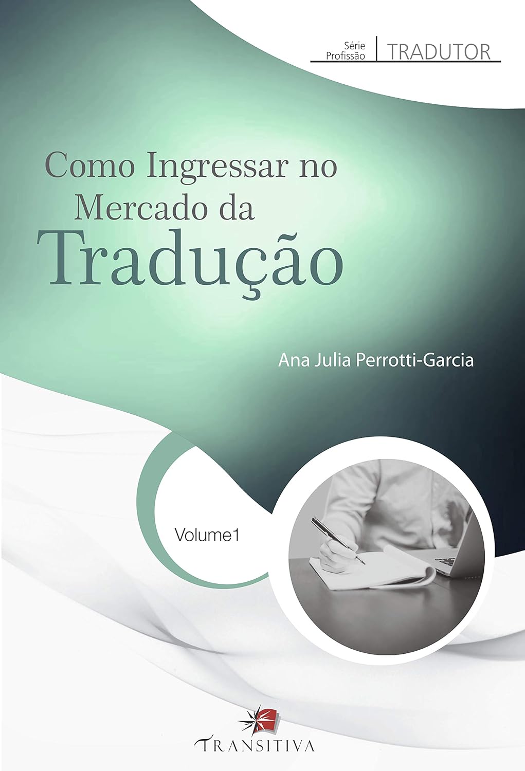 ler totalmente Como Ingressar no Mercado da Tradução: Série Profissão Tradutor: Volume 1
