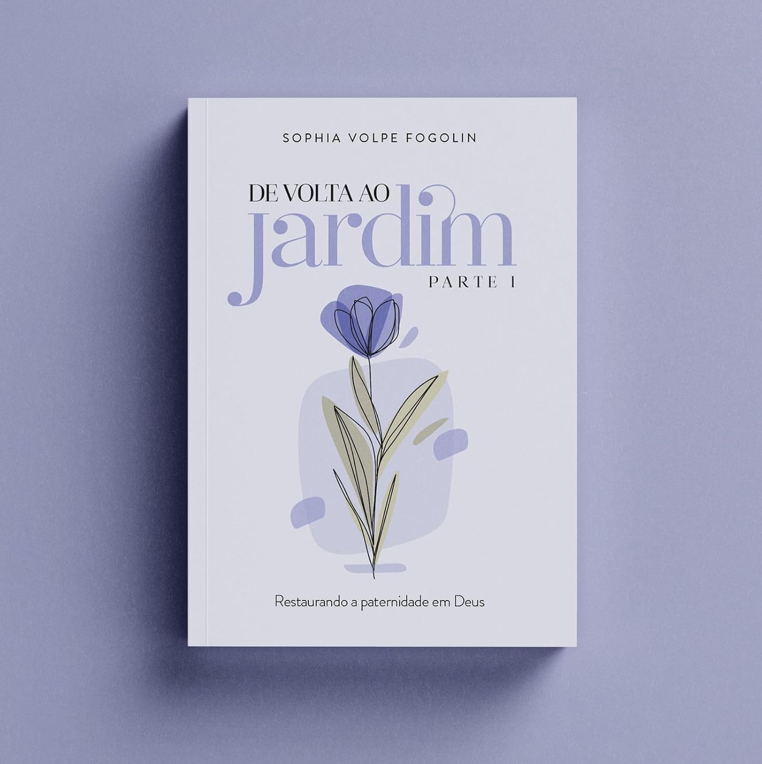 De Volta ao Jardim: Parte I: Restaurando a Paternidade em Deus baixar o livro de graça