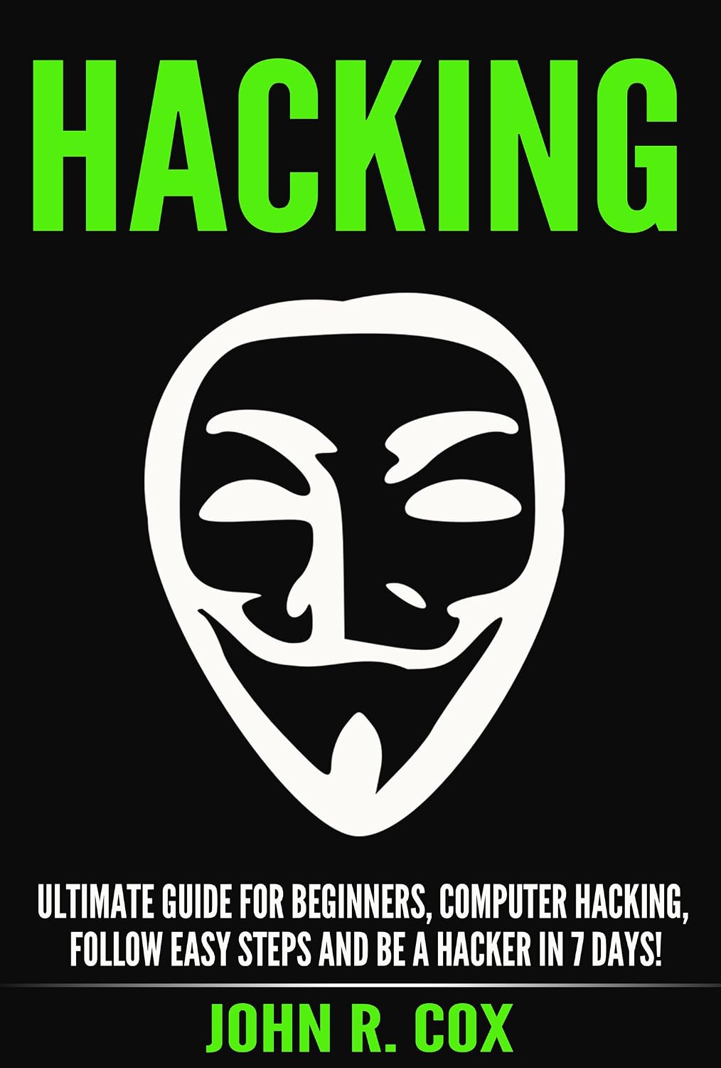 Hacking: The Ultimate Guide to Beginner Computer Hacking, Follow Easy Steps and Become a Hacker in 7 Days! (hacking for beginners, penetration testing,... hacking history) (English Edition) baixar livro de graça