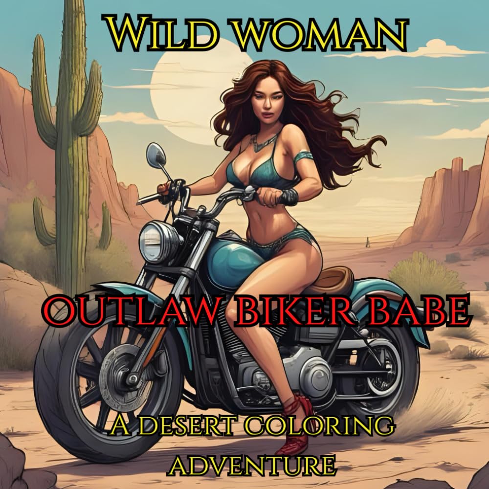 ler totalmente Wild Woman Outlaw Biker Babe: A Desert Coloring Adventure (Wild Woman Creative Studio)