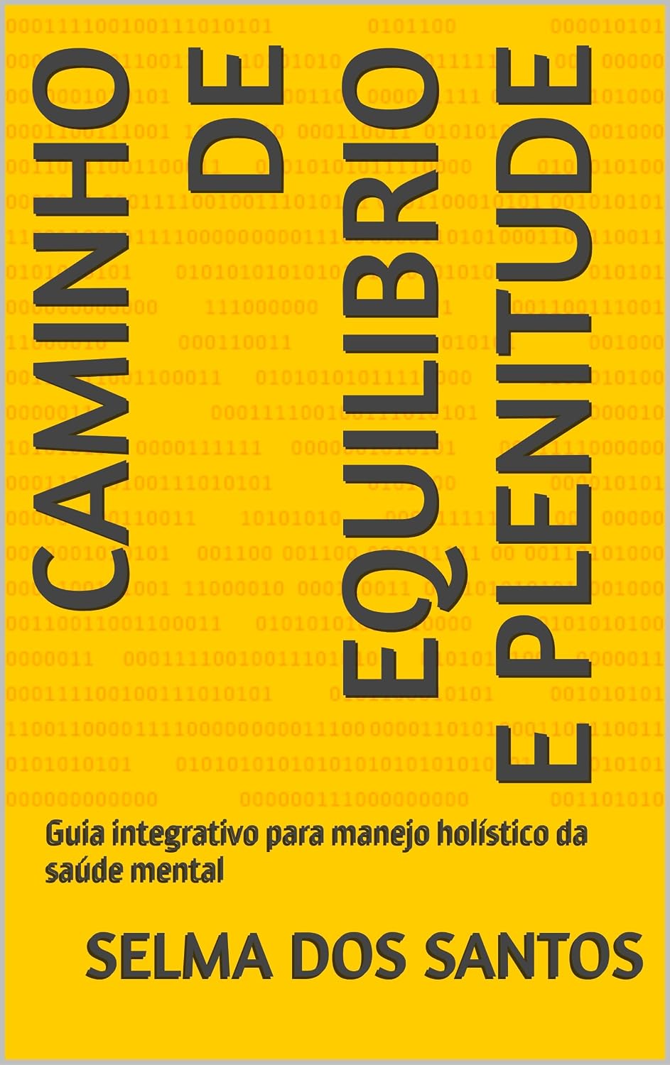 CAMINHO DE EQUILIBRIO E PLENITUDE: Guia integrativo para manejo holístico da saúde mental baixar livro de graça