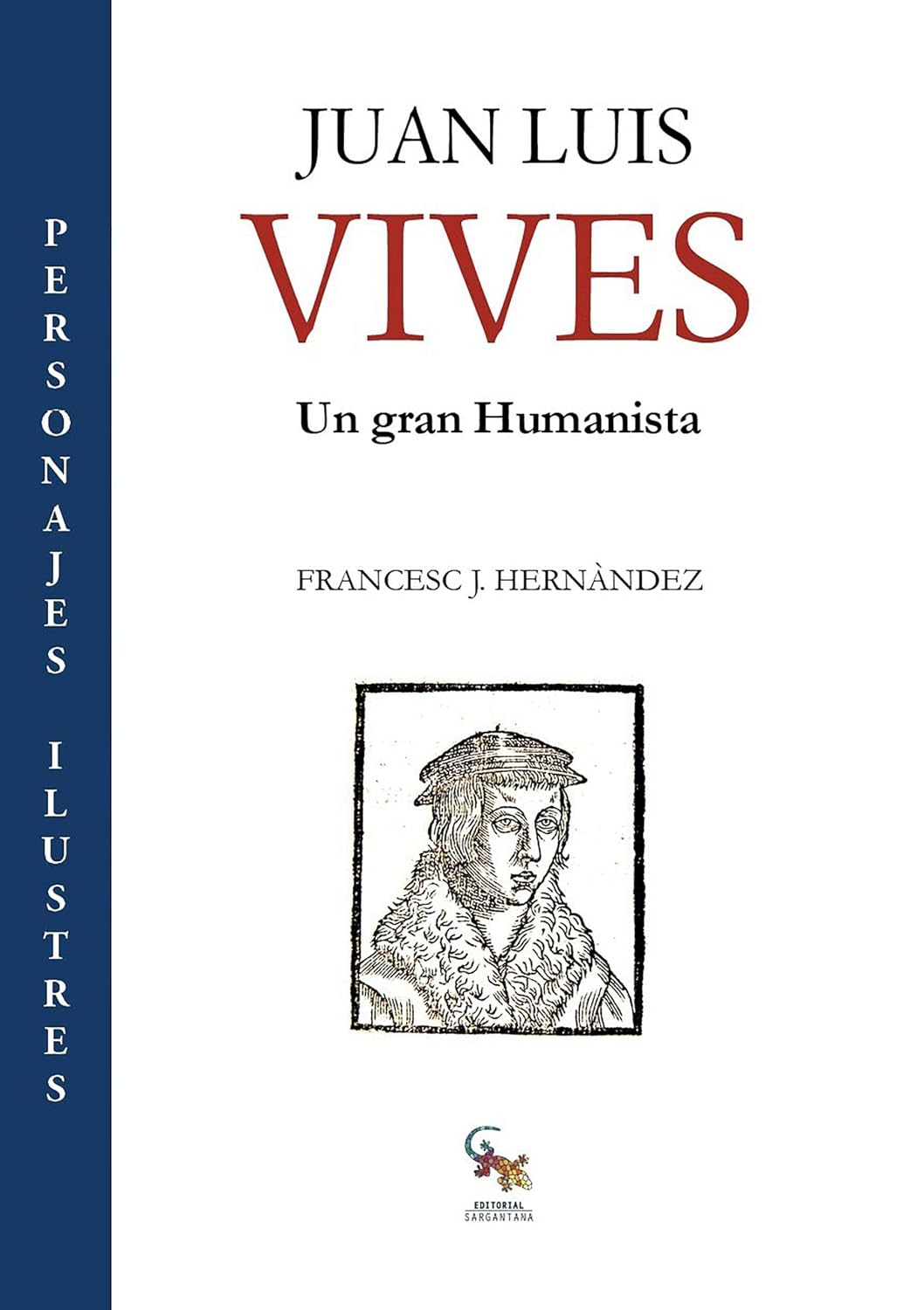 Juan Luis Vives: Un gran humanista (Spanish Edition)