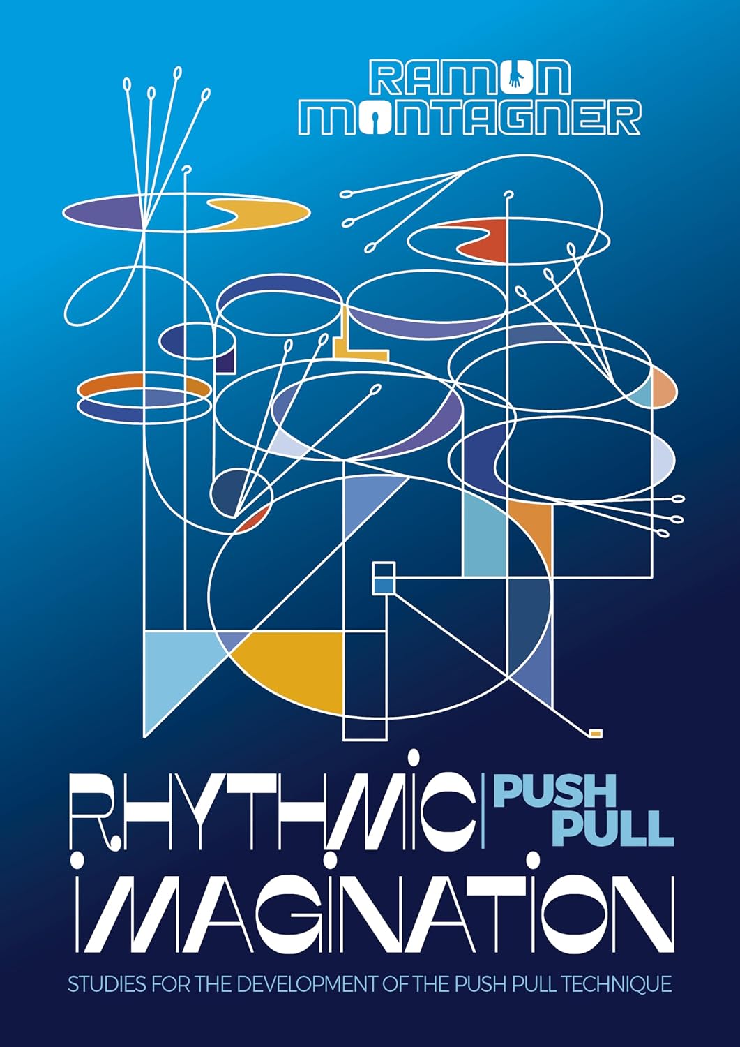 Rhythmic Imagination: Studies for the Development of the Push Pull Technique (English Edition) baixar o livro de graça