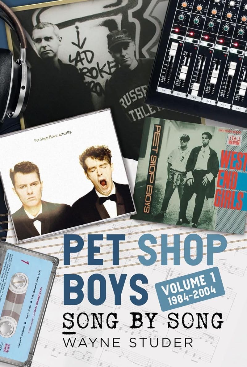 Pet Shop Boys - Song by Song, Volume 1: 1984-2004