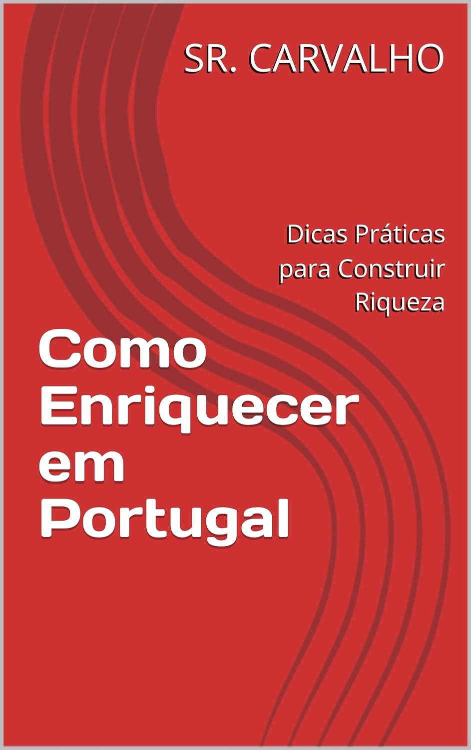 ler totalmente Como Enriquecer em Portugal: Dicas Práticas para Construir Riqueza