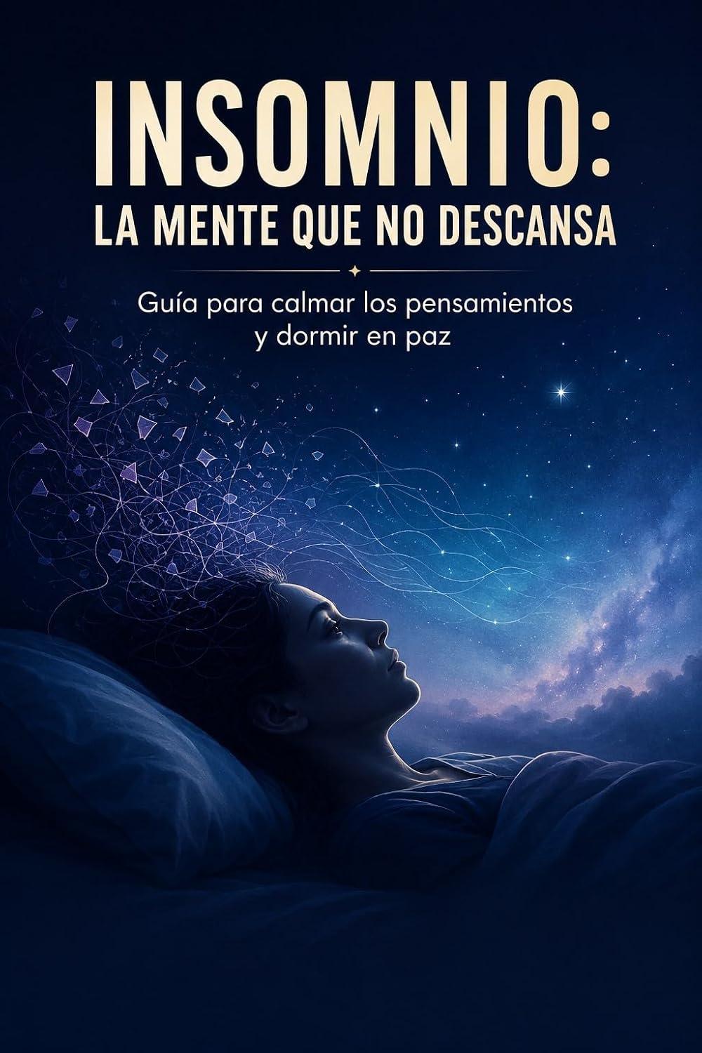 capítulo por capítulo baixar Insomnio: la mente que no descansa: Guía para calmar los pensamientos y dormir en paz (Spanish Edition)