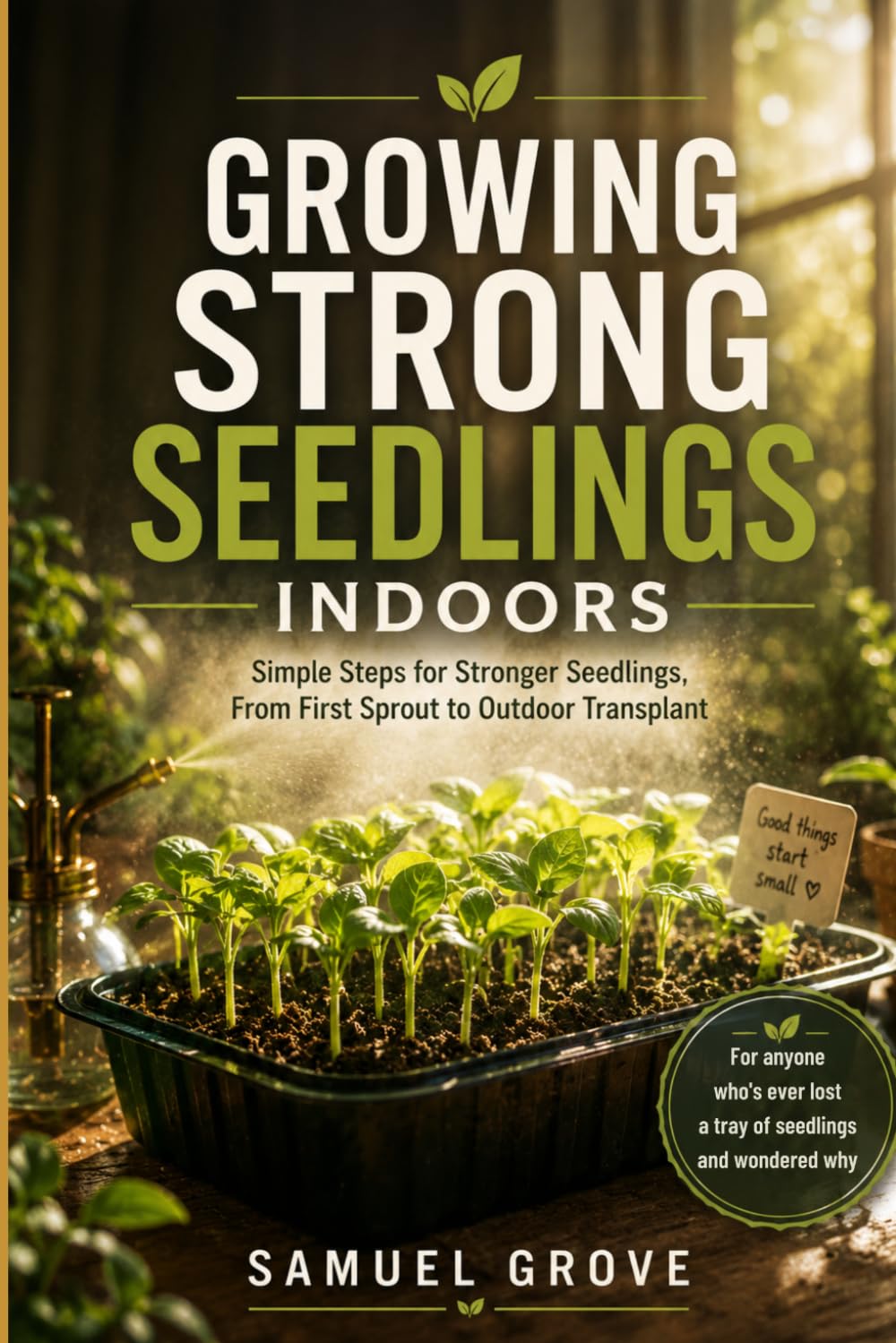 capítulo por capítulo baixar Growing Strong Seedlings Indoors: Simple steps for stronger seedlings, from first sprout to outdoor transplant