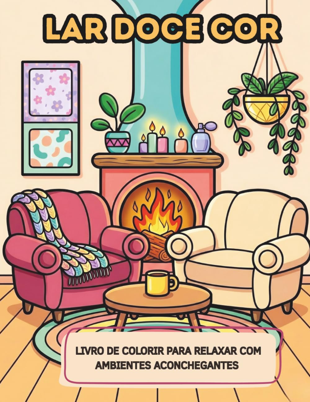 Lar Doce Cor: Livro de colorir para adultos relaxar com interiores de casa e ambientes aconchegantes para alívio do estresse (Portuguese Edition) baixar o livro de graça