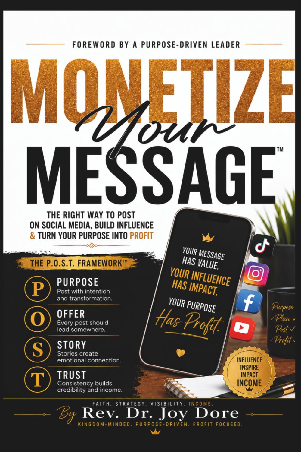 Monetize Your Message |The Right Way to Post on Social Media, Build Influence & Turn Your Purpose into Profit: Build Your Brand, Grow Your Audience & Create Income Online baixar o livro de graça