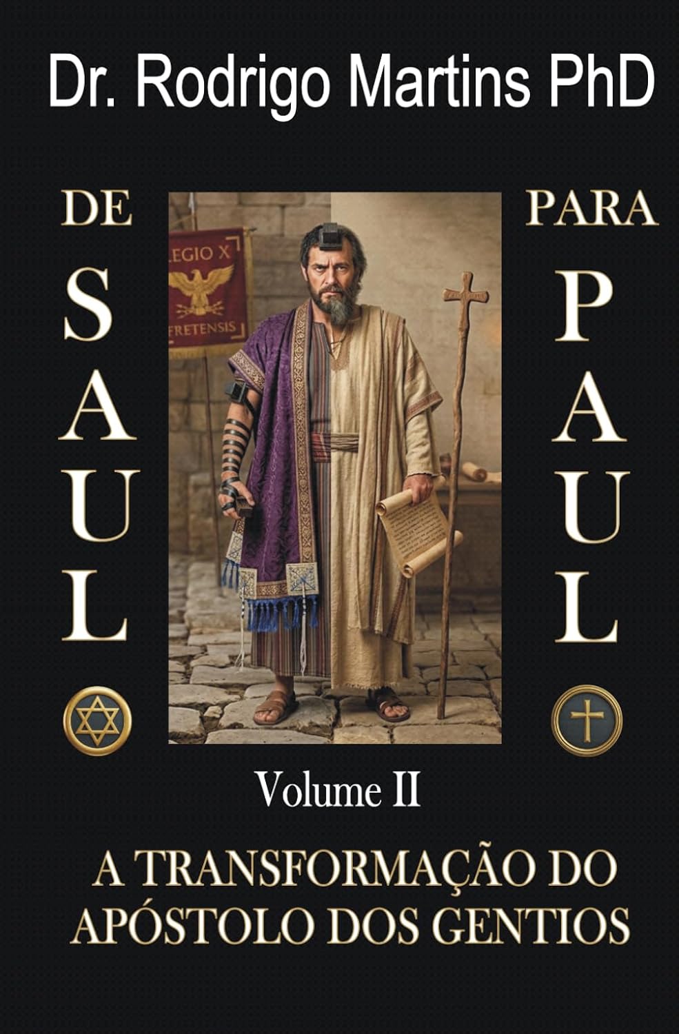 De SAULO para PAULO: Volume II - A TRANSFORMAÇÃO do Apóstolo dos Gentios (Portuguese Edition) baixar o livro de graça