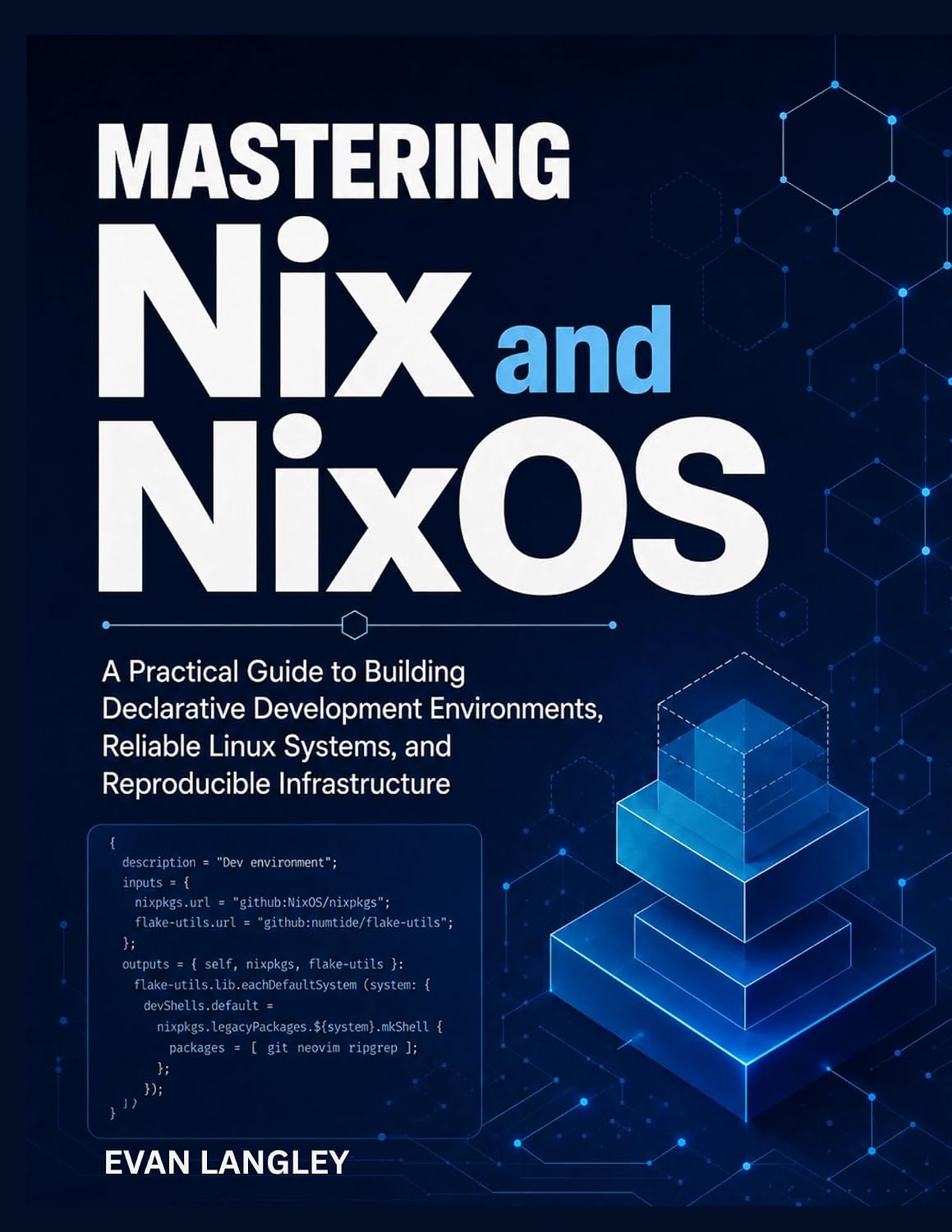 ler totalmente Mastering Nix and NixOS: A Practical Guide to Building Declarative Development Environments, Reliable Linux Systems, and Reproducible Infrastructure (English Edition)