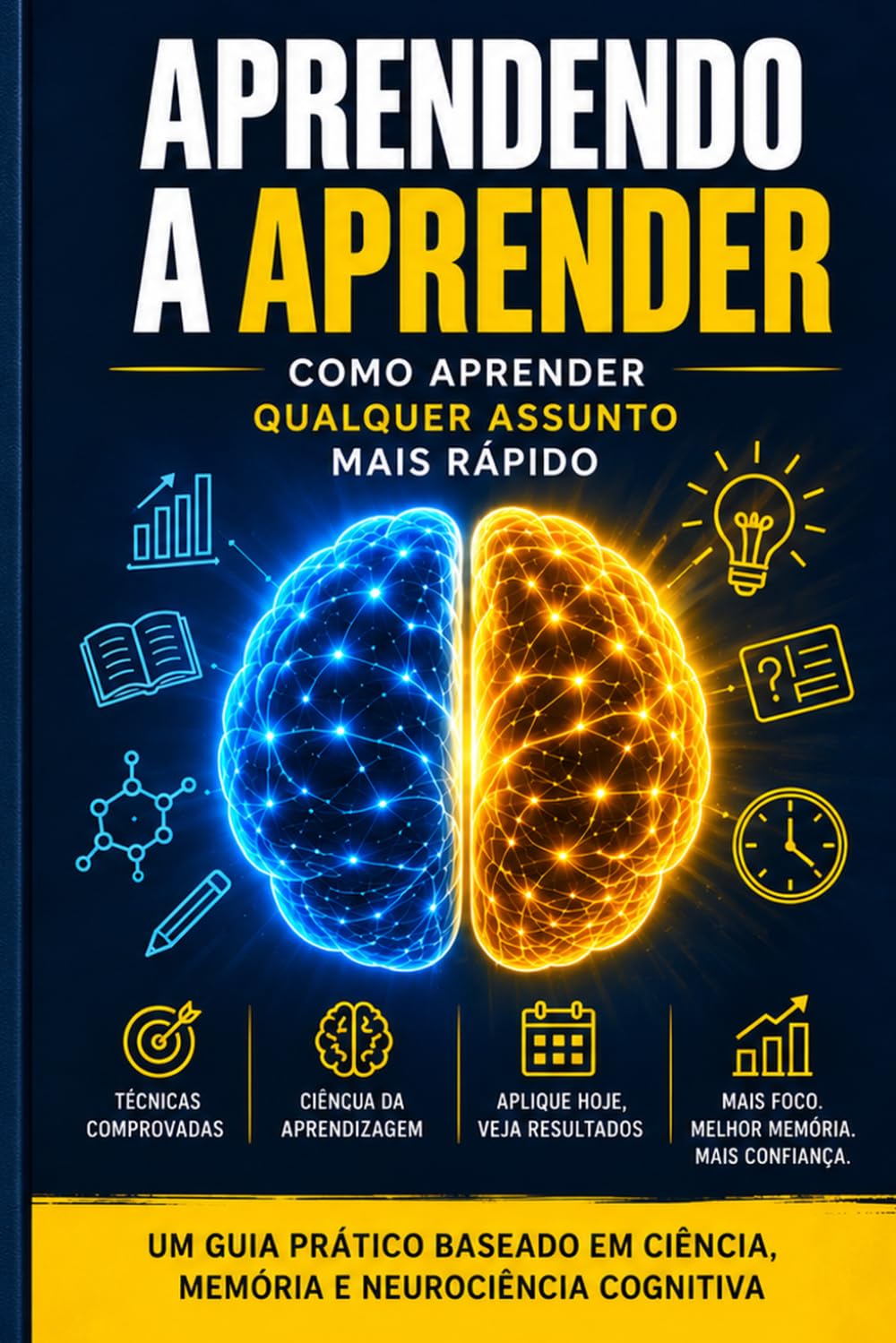 APRENDENDO A APRENDER: Como aprender qualquer assunto mais rápido, memorizar mais e estudar melhor (Portuguese Edition) baixar o livro de graça