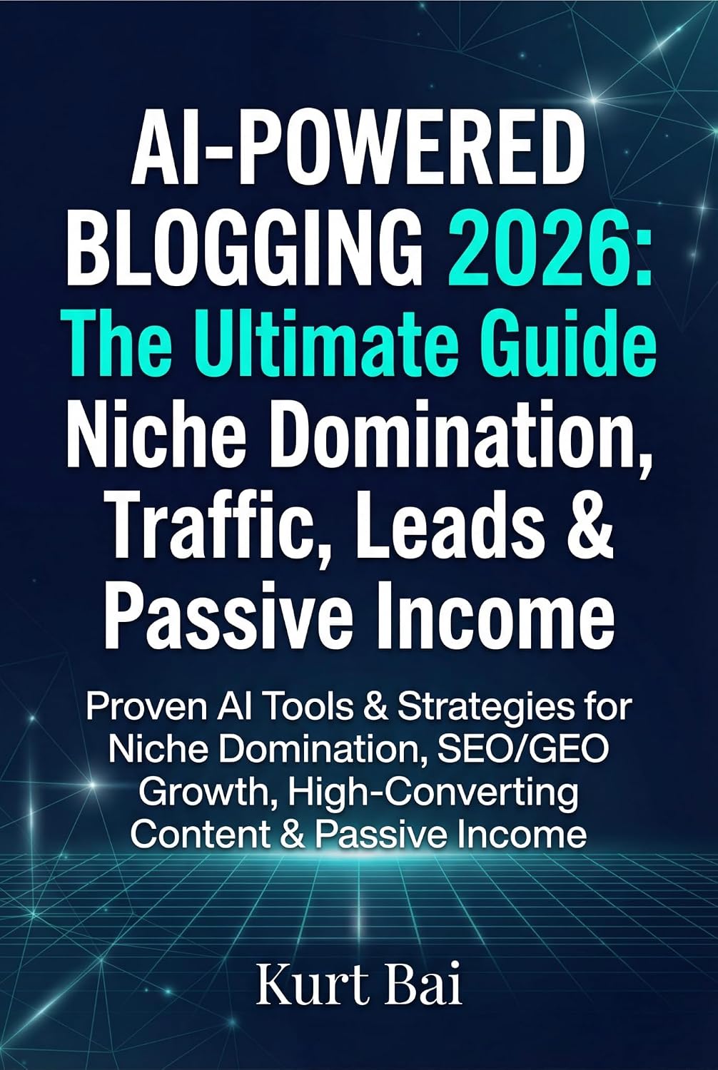AI-Powered Blogging 2026: The Ultimate Guide to Niche Domination, Traffic, Leads & Passive Income: Proven AI Tools & Strategies to Master Niche Research... for Bloggers 2026 Book 7) (English Edition) baixar o livro de graça