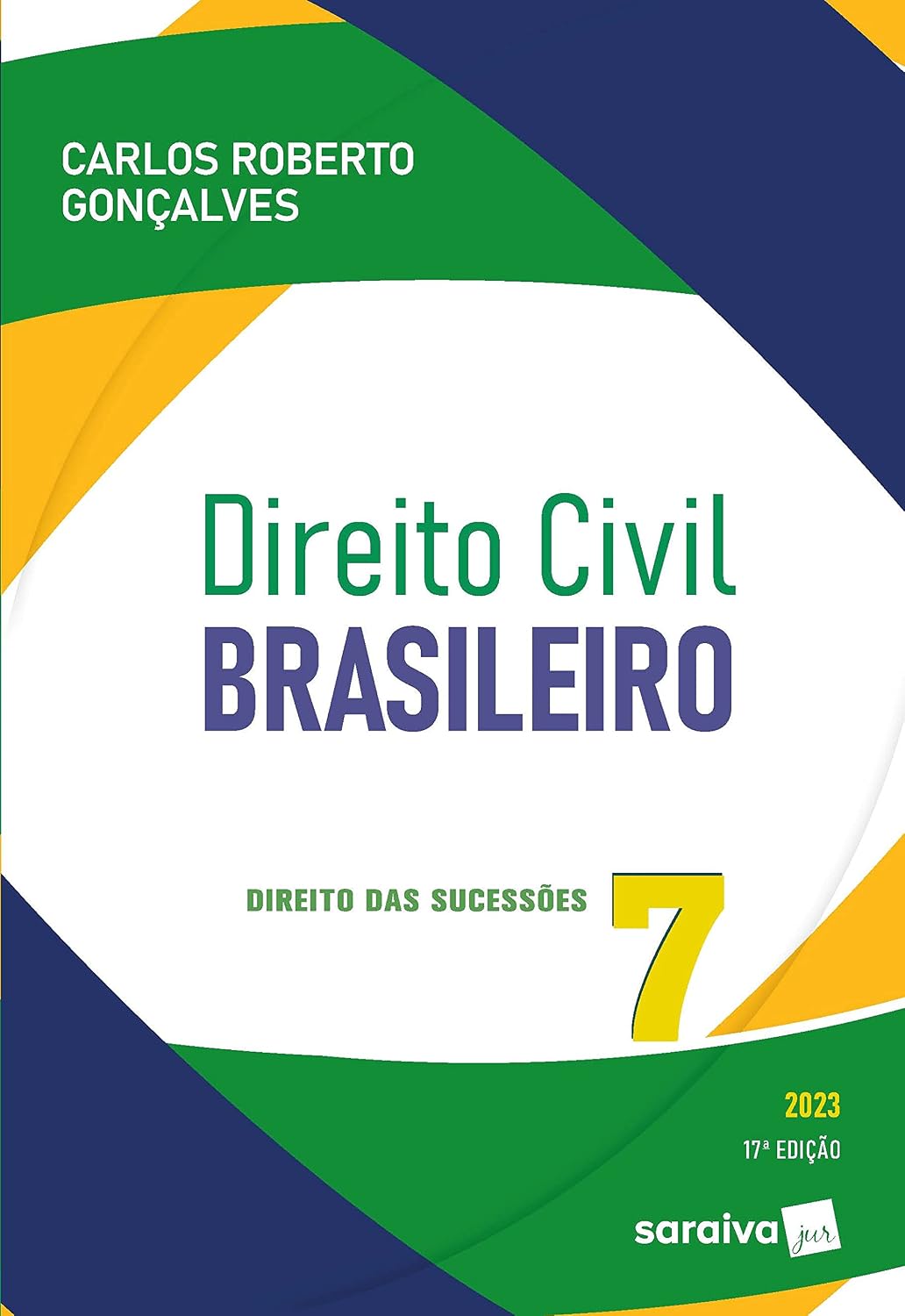 Direito Civil Brasileiro - Vol. 7 - Direito Das Sucessões - 17ª edição 2023: Volume 7 baixar o livro de graça