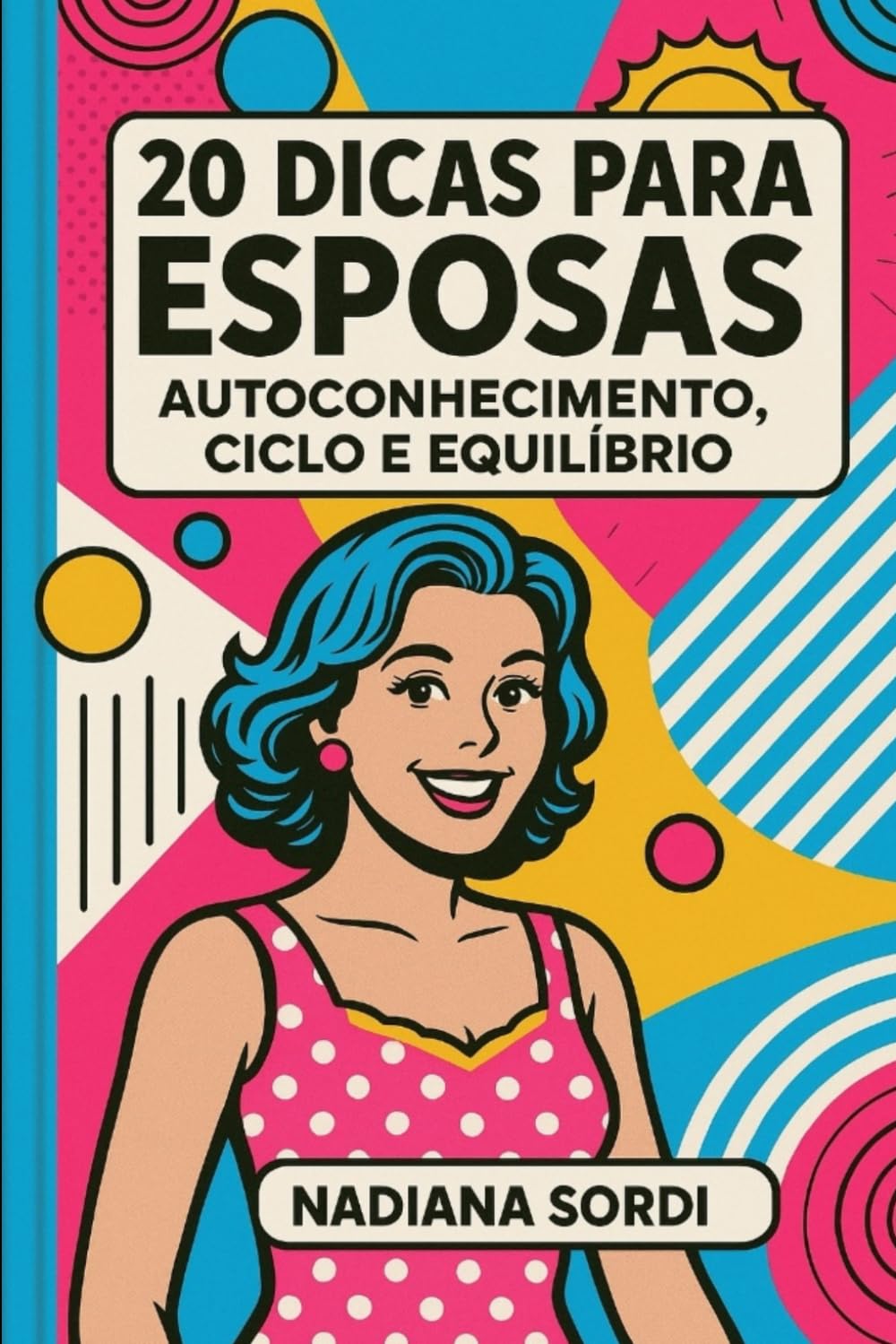 20 DICAS PARA ESPOSAS: AUTOCONHECIMENTO, CICLO E EQUILIBRIO (Portuguese Edition) baixar o livro de graça