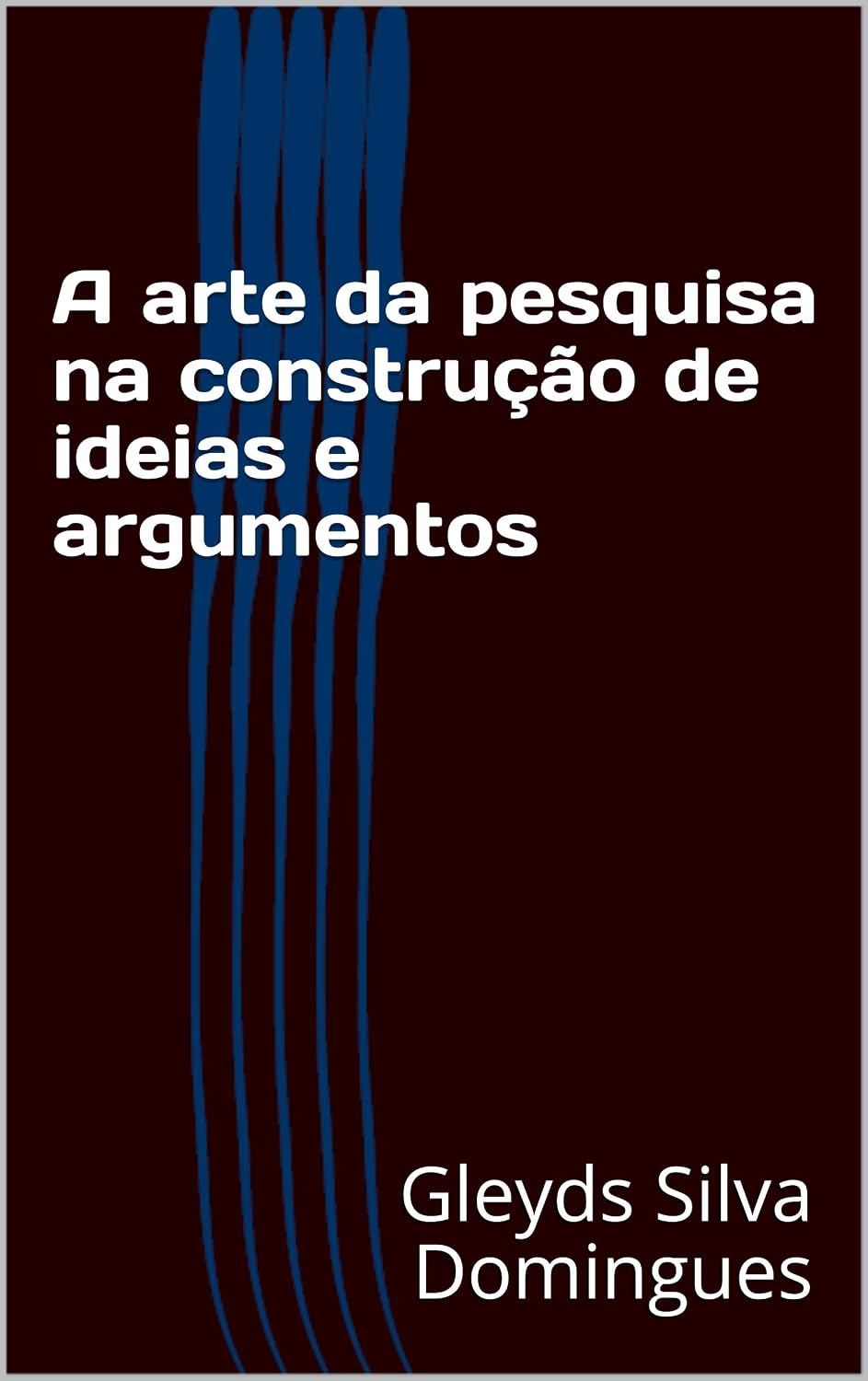 A arte da pesquisa na construção de ideias e argumentos baixar livro de graça