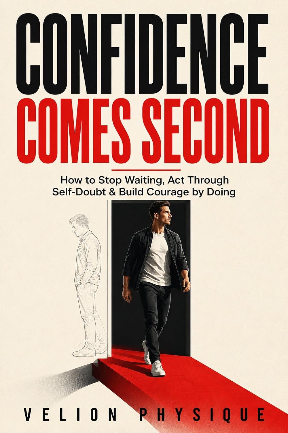 ler totalmente Confidence Comes Second: How to Stop Waiting, Act Through Self-Doubt & Build Courage by Doing (English Edition)