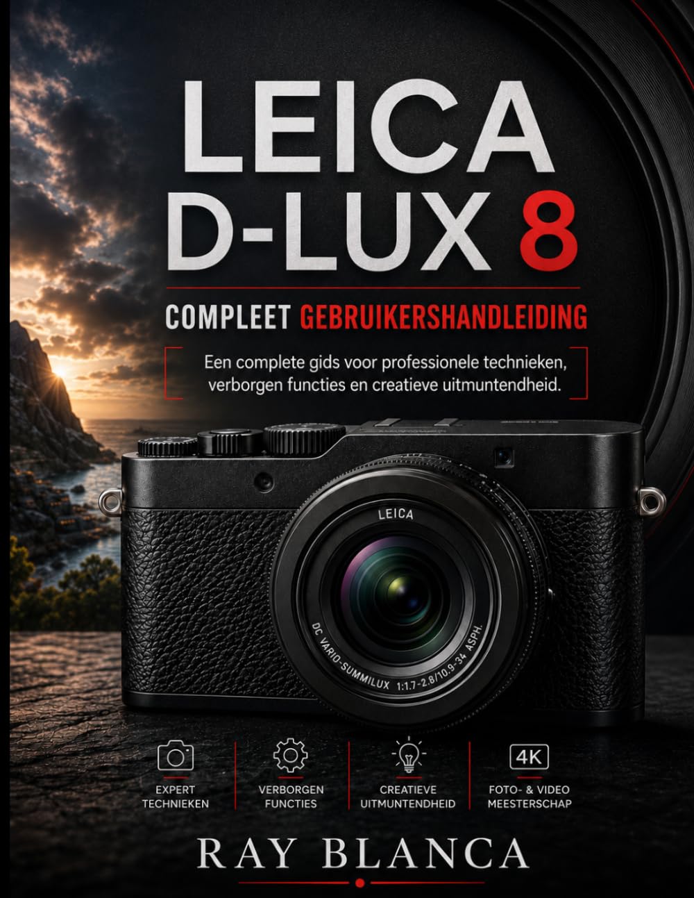ler totalmente Leica D-Lux 8 Compleet Gebruikershandleiding: De ultieme masterclass in professionele technieken, verborgen mogelijkheden en creatieve excellentie.