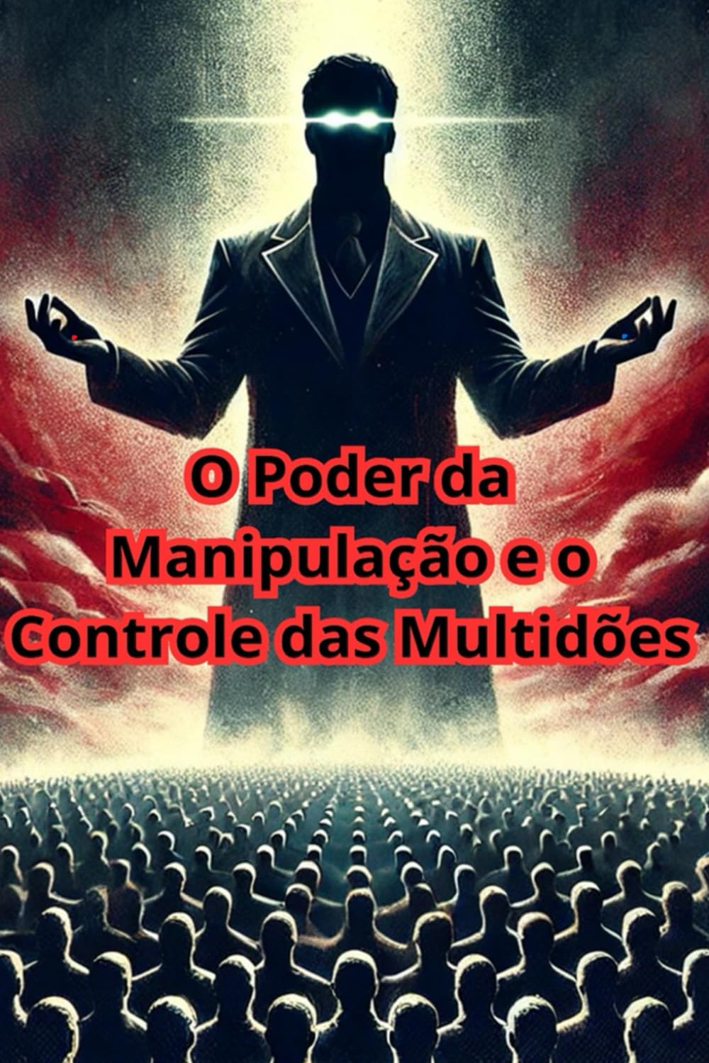 O Poder da Manipulação e o Controle das Multidões baixar o livro de graça