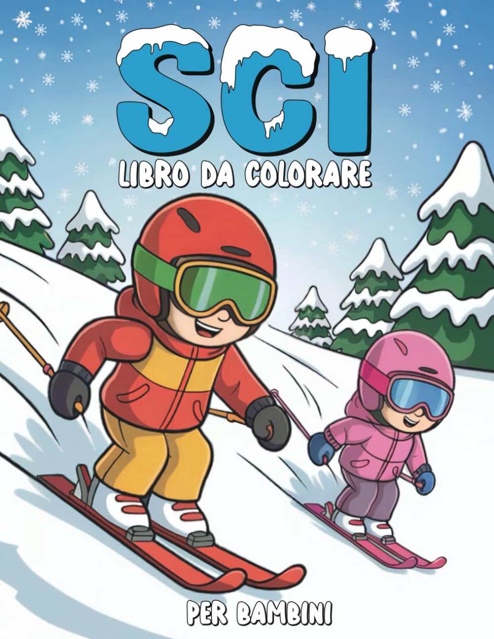 Sci Libro Da Colorare per Bambini: 50 Pagine Divertenti e Carine da Colorare Dedicate allo Sci per Bambini e Bambine baixar o livro de graça
