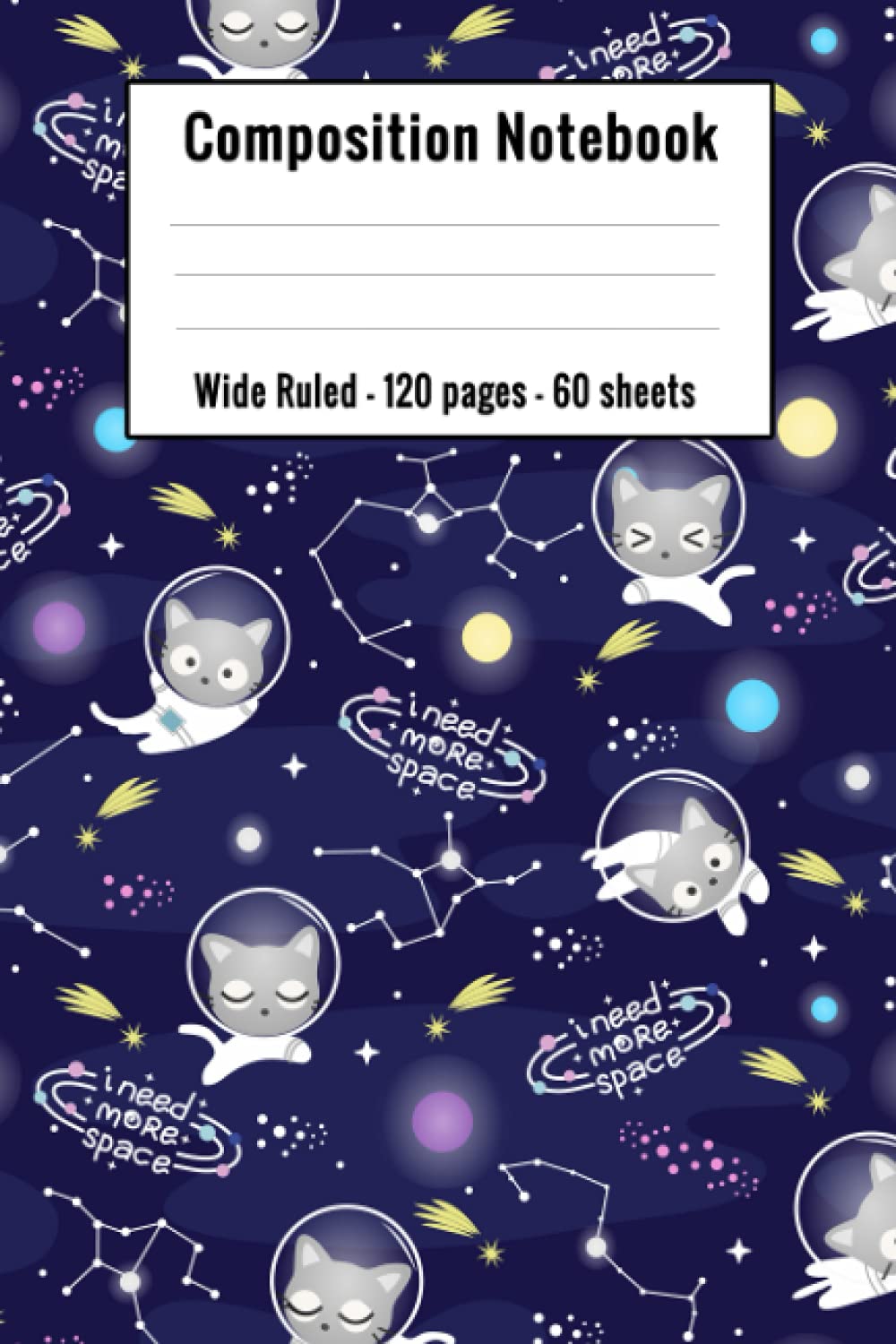 cat astronaut composition notebook: i need more space funny astronaut cat wide ruled composition notebook journal baixar livro de graça