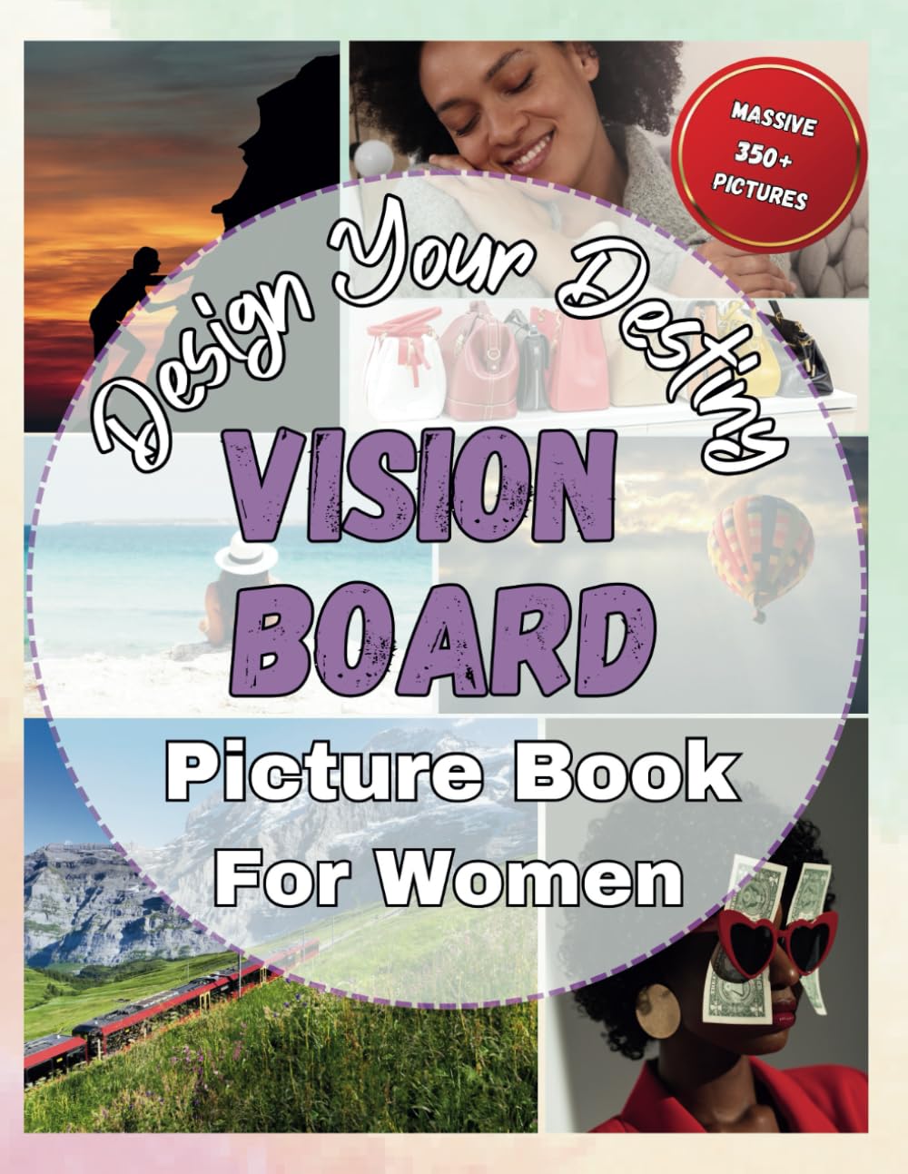 ler totalmente Vision Board Picture Book For Women - Design Your Destiny: Massive 350+ Pictures Covering a Wide Range of Topics, Ideal for Goal Setters, Empowerment, Development, and Gifts