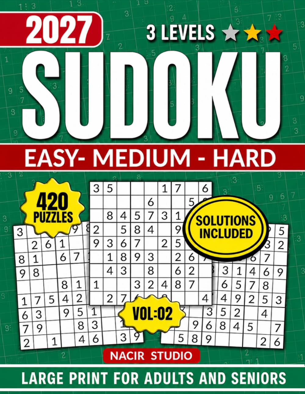 Sudoku Book for Adults and Seniors: 420 Large Print Puzzles & Complete Solutions with 3 Difficulty Levels (Easy, Medium & Hard) — Volume 02 baixar o livro de graça