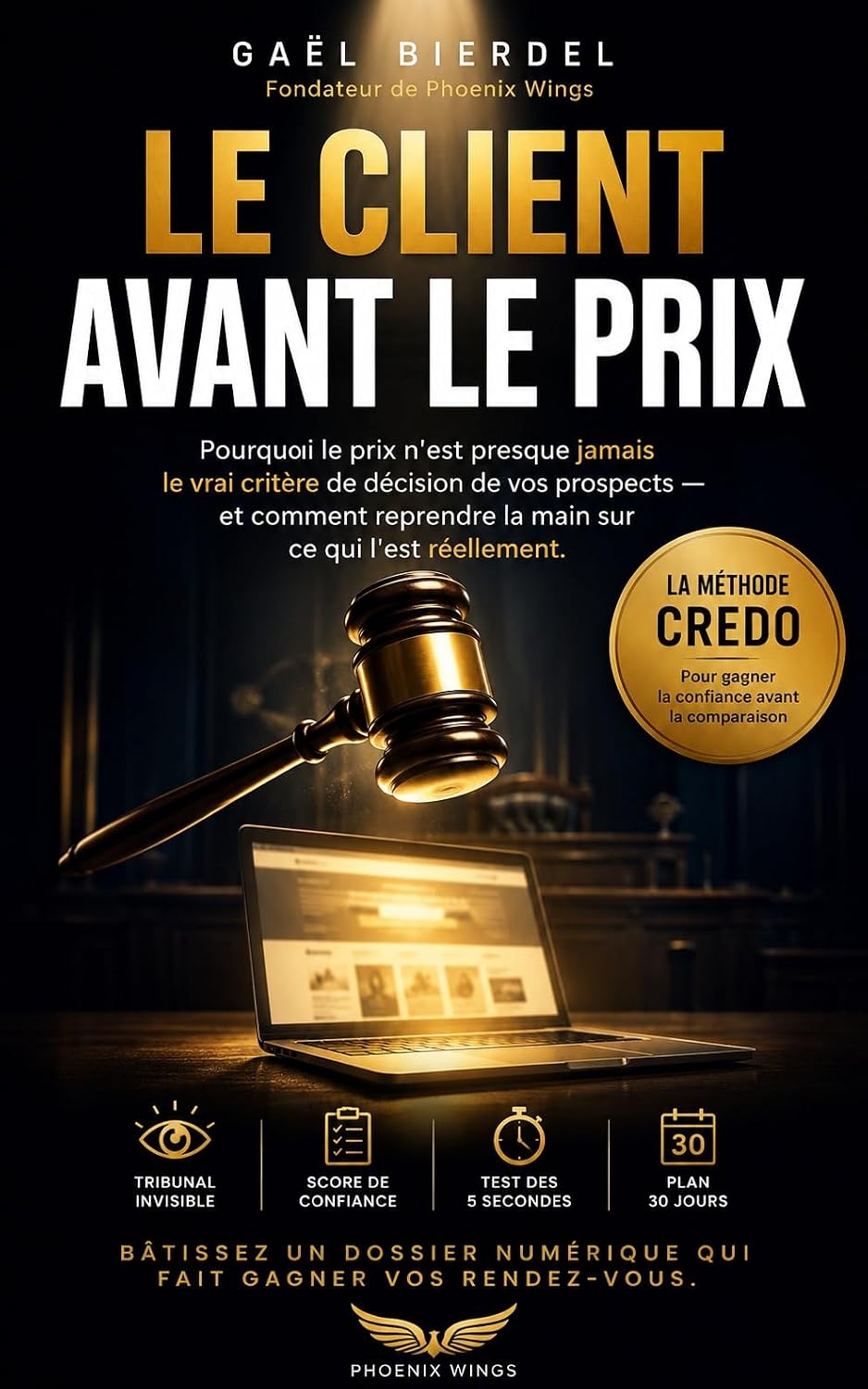 ler totalmente Le Client avant le Prix: Pourquoi le prix n'est presque jamais le vrai critère de décision de vos prospects — et comment reprendre la main sur ce qui l'est réellement. (French Edition)