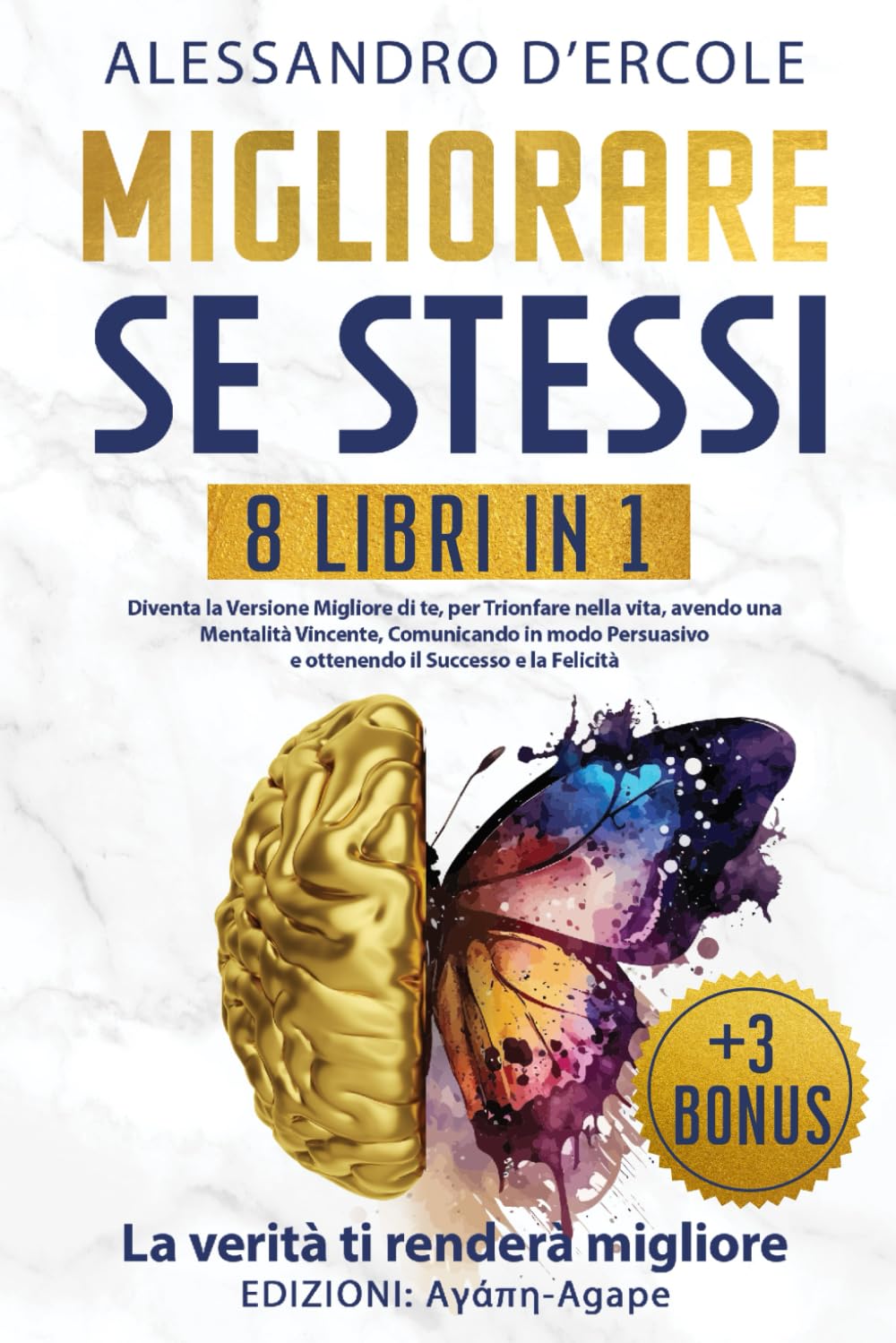 MIGLIORARE SE STESSI - 8 libri in 1: Diventa la Versione Migliore di te, per Trionfare nella vita, avendo una Mentalità Vincente, Comunicando in modo... il Successo e la Felicità. (Italian Edition) baixar o livro de graça