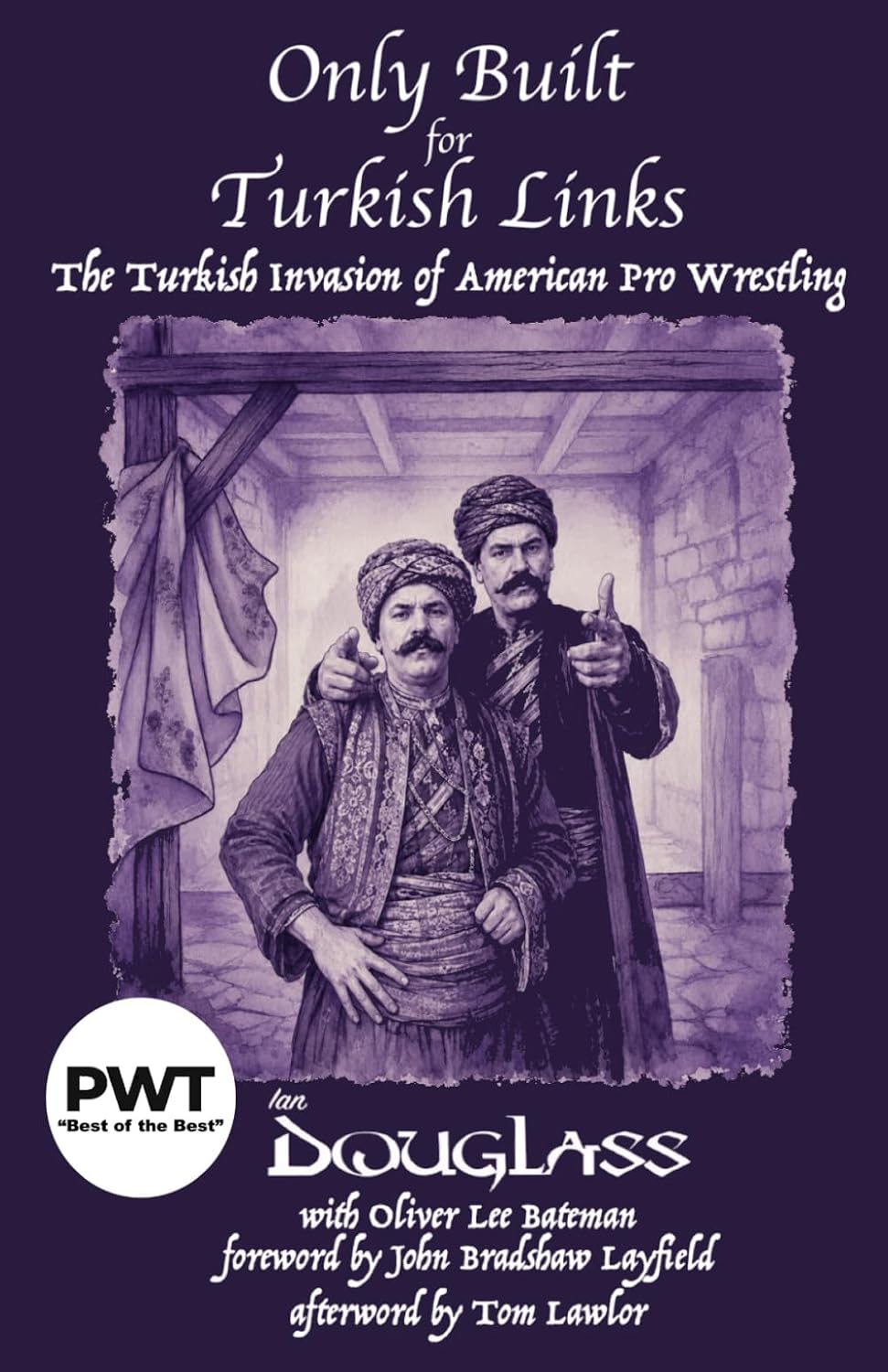 Only Built for Turkish Links: The Turkish Invasion of American Pro Wrestling baixar o livro de graça